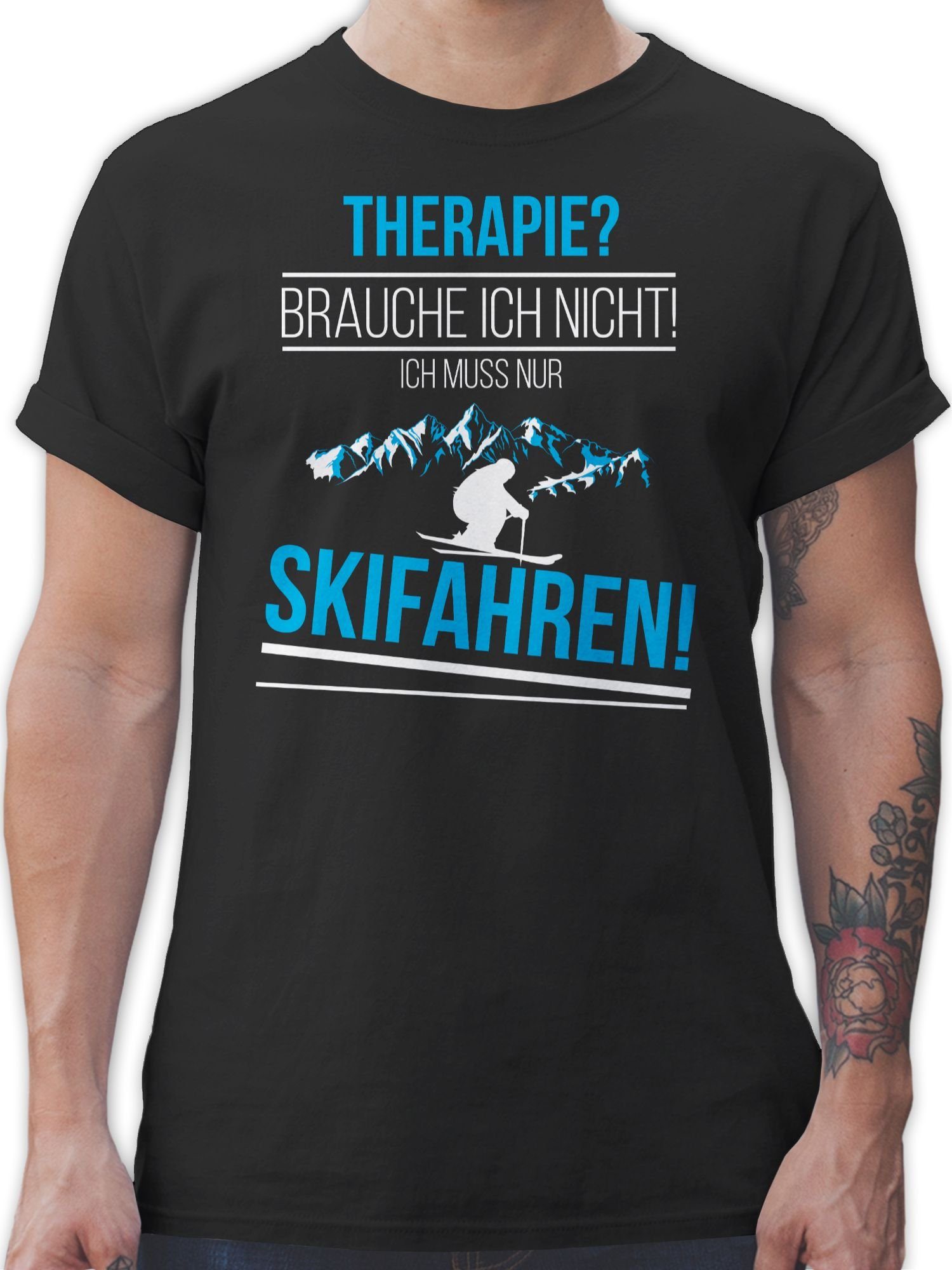 Shirtracer T-Shirt Therapie? Brauch ich nicht! Skifahren! Snowboard, Ski und mehr 2 Schwarz