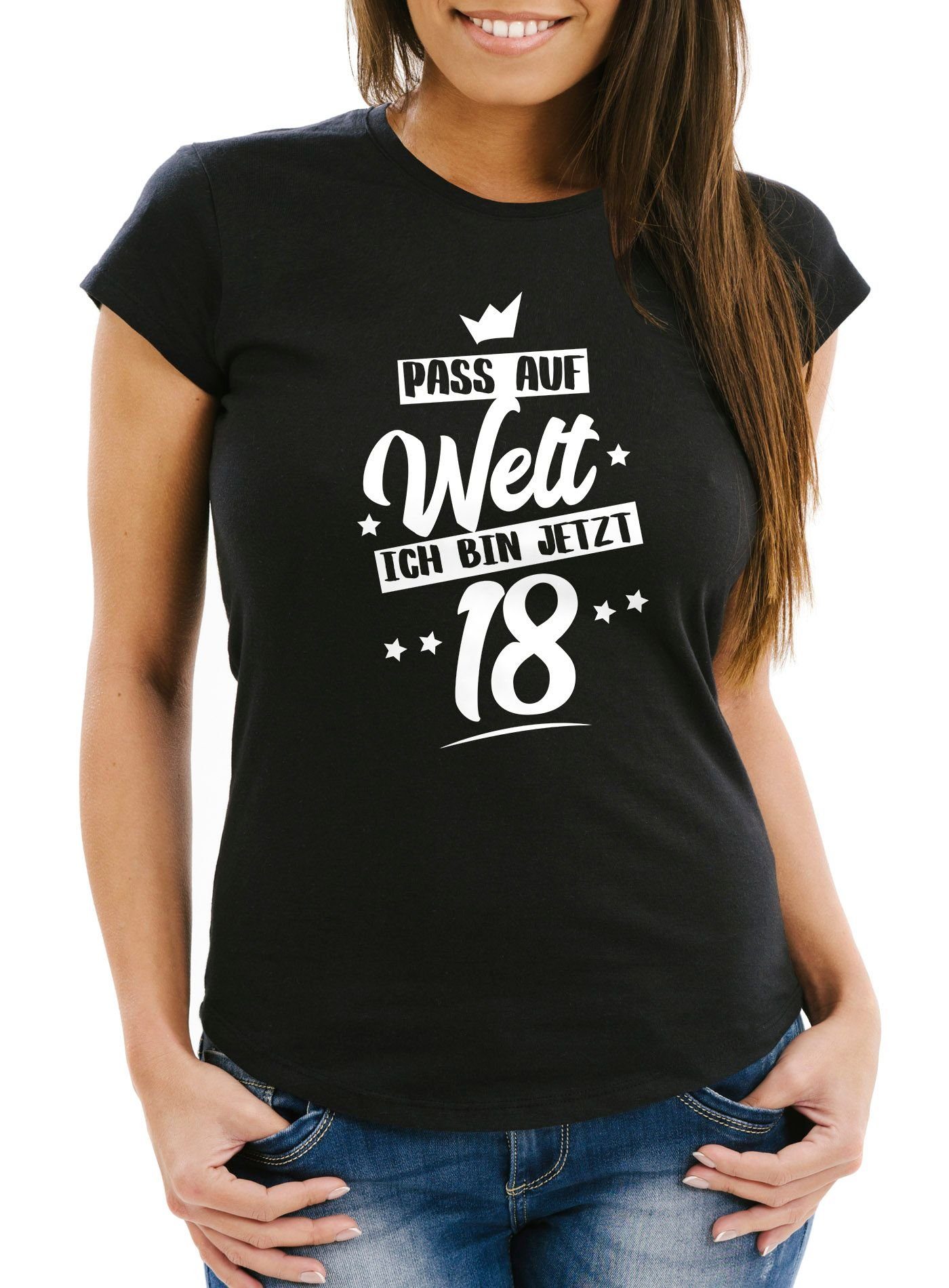 Print-Shirt Damen T-Shirt Pass auf Welt ich bin jetzt 18 Fun-Shirt Geschenk-Shirt 18. Geburtstag Volljährigkeit Slim Fit Moonworks®