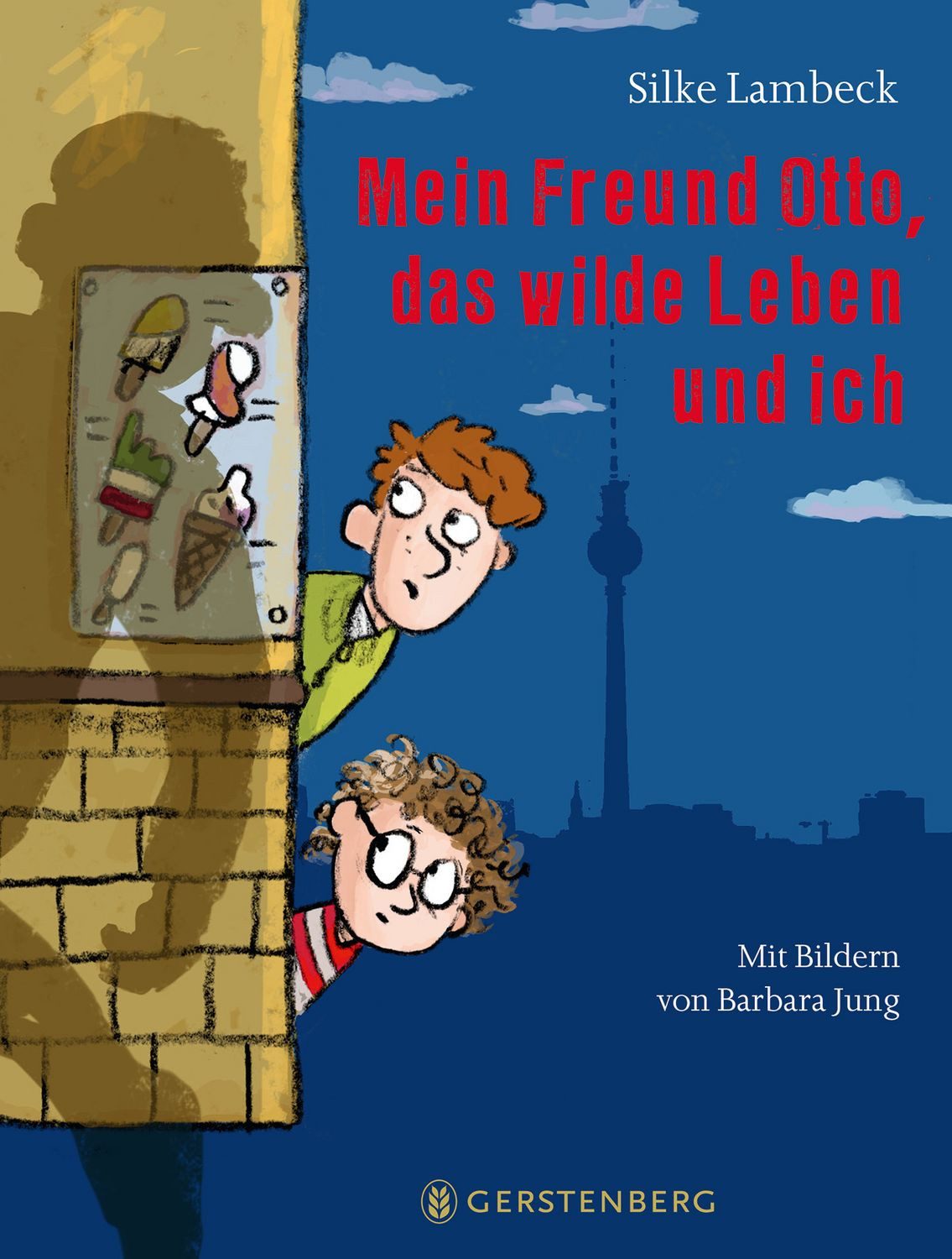 Mein Freund Otto, das wilde Leben und ich / Silke Lambeck