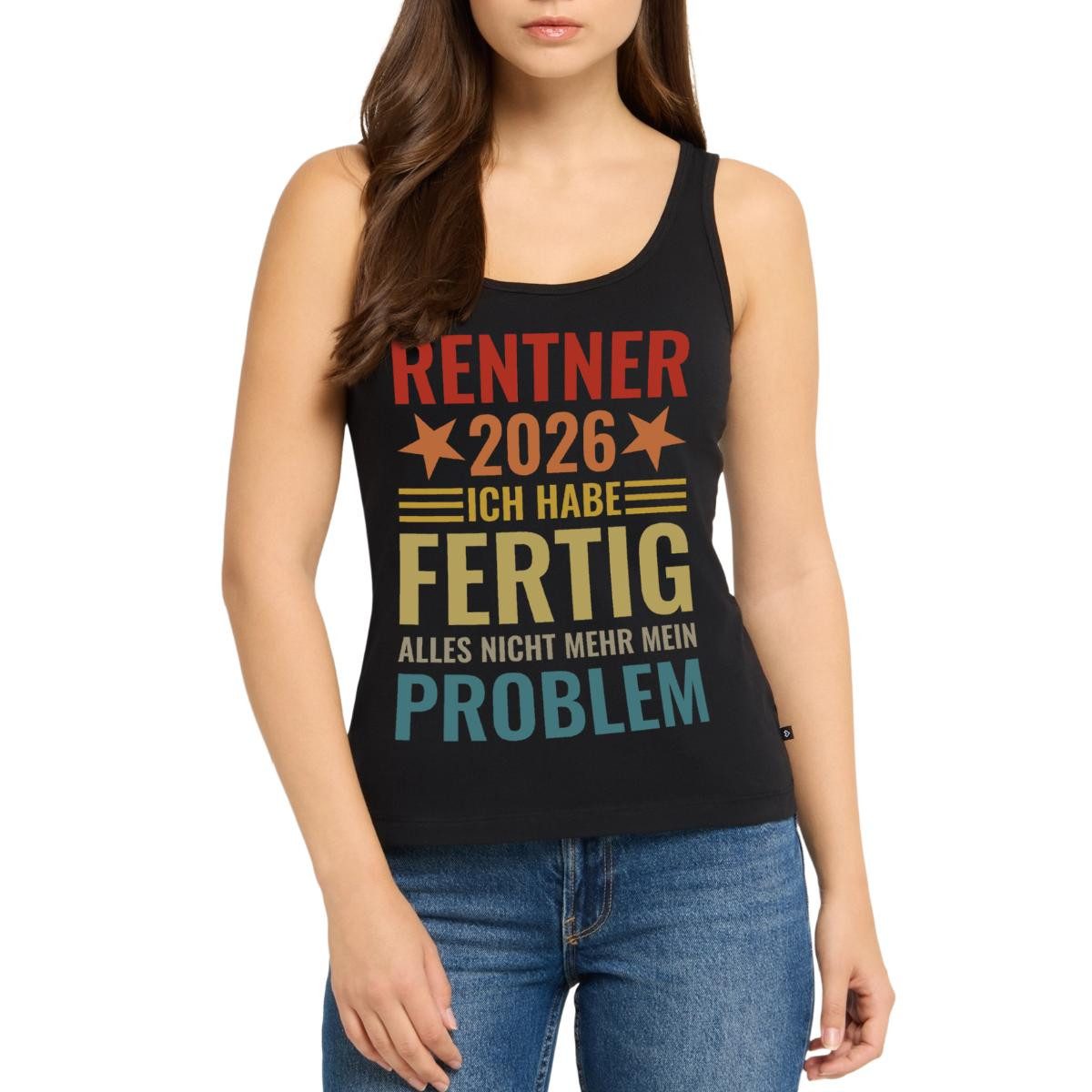 T-Shirt Rentner 2026, Ich Habe Fertig, Alles Nicht Mehr Mein Problem Frauen