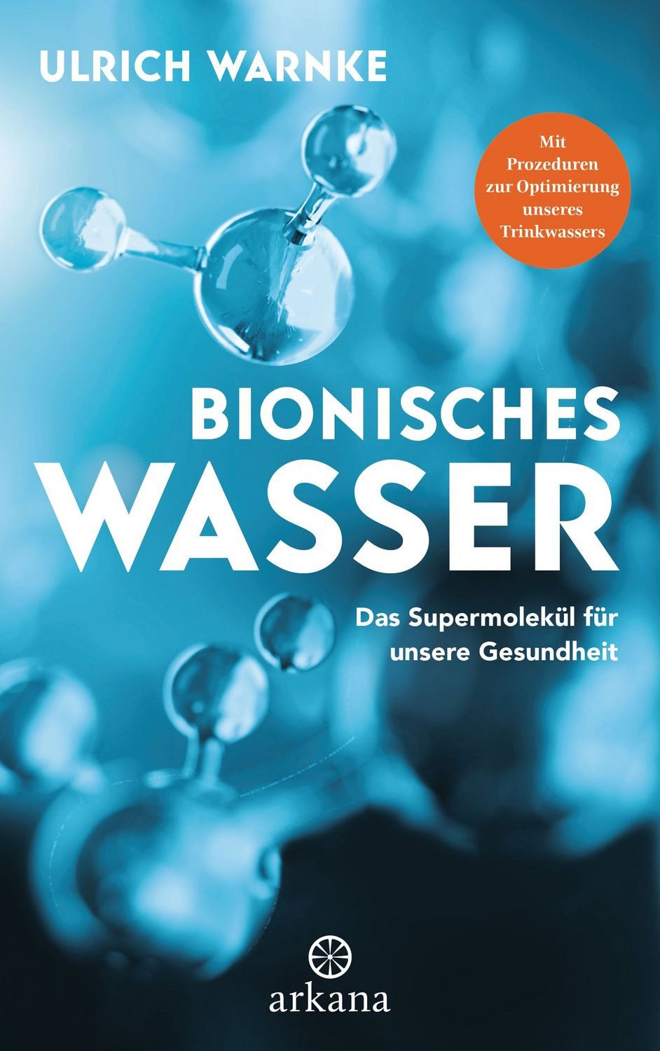 Bionisches Wasser / Ulrich Warnke
