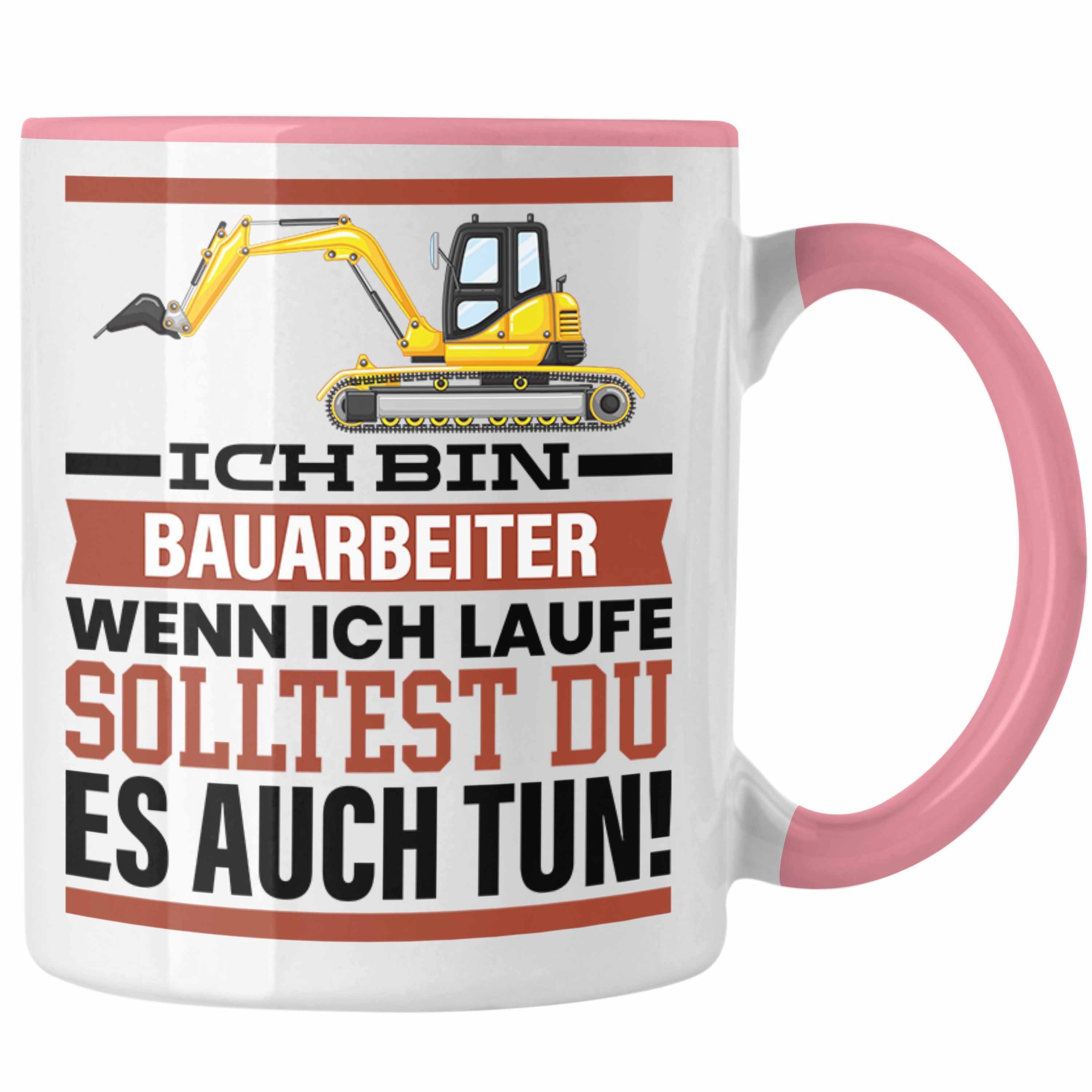 Trendation Tasse Bauarbeiter Tasse Geschenk Spruch Männer Geschenkidee Wenn Ich Renne S Rosa