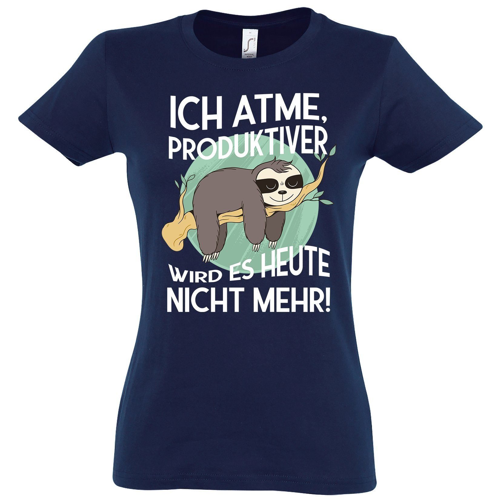 T-Shirt Ich atme, produktiver wird es heute nicht mehr Damen Shirt