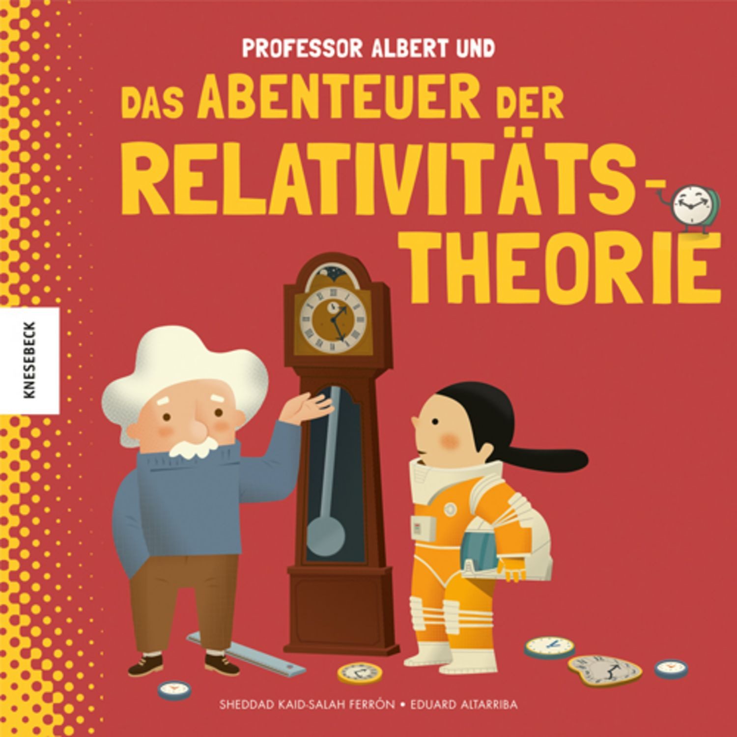 Professor Albert und das Abenteuer der Relativitätstheorie / Sheddad Kaid-Salah Ferrón