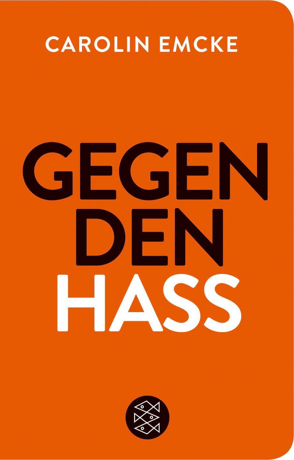 Gegen den Hass Geschenkausgabe im Miniformat / Carolin Emcke