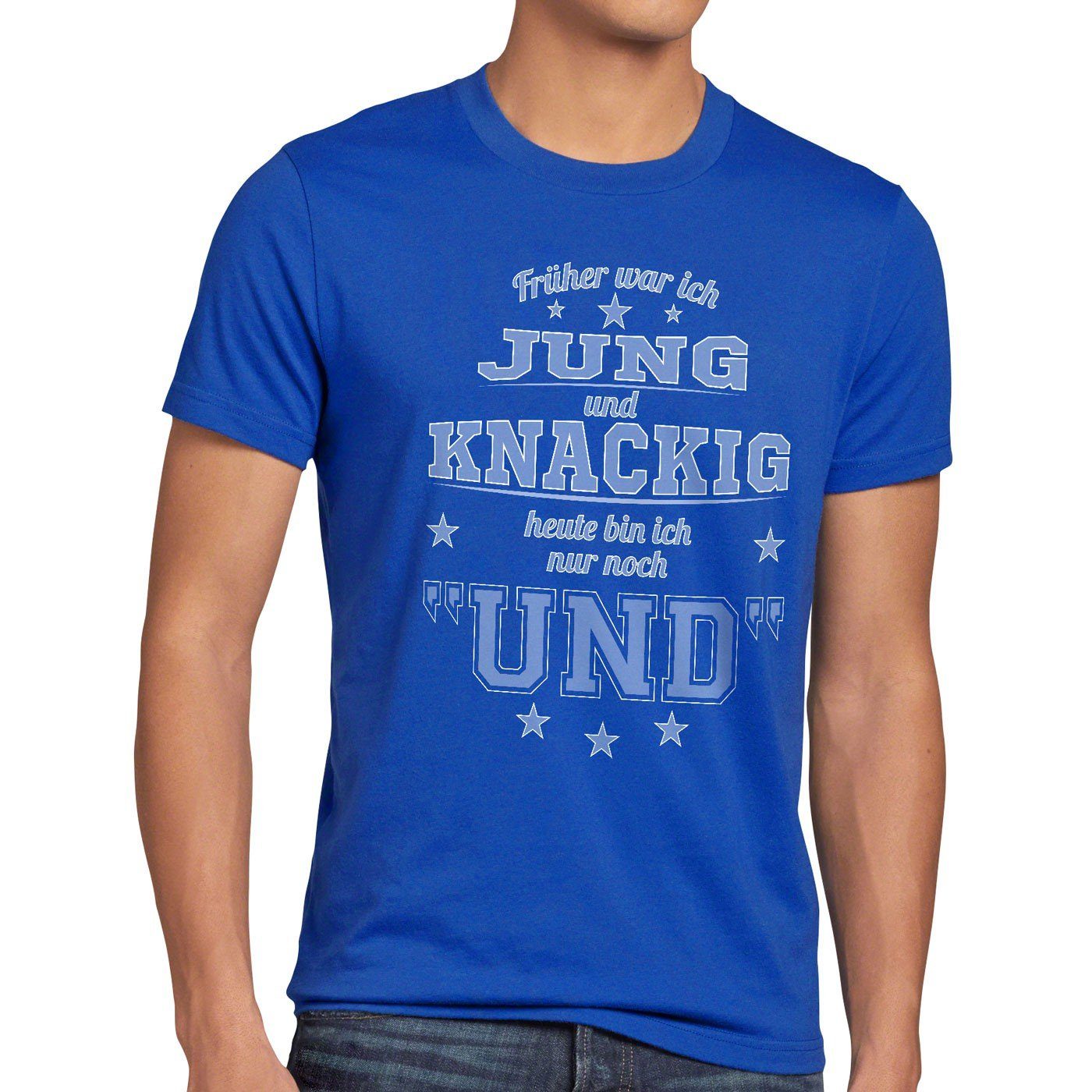 style3 Print-Shirt Herren T-Shirt Früher Jung und Knackig heute nur Funshirt Spruch shirt Fun Gag blau