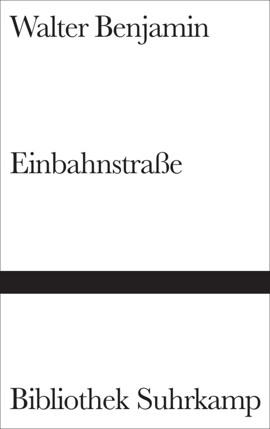 Einbahnstraße / Walter Benjamin
