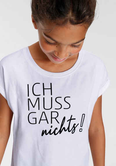 KIDSWORLD T-Shirt Ich muss garnichts! in weiter legerer Form