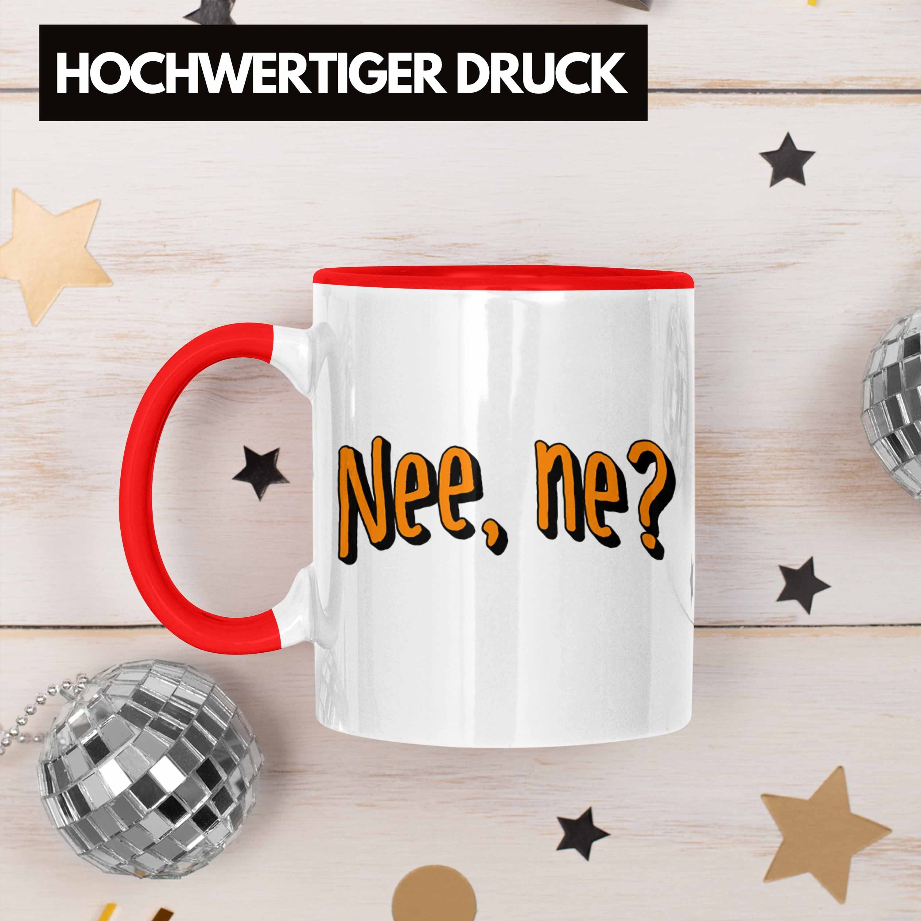 Kollegin Tasse Trendation Geschenkid für Humor Rot Geschenk Tasse Trendation Büro Nee Ne? -