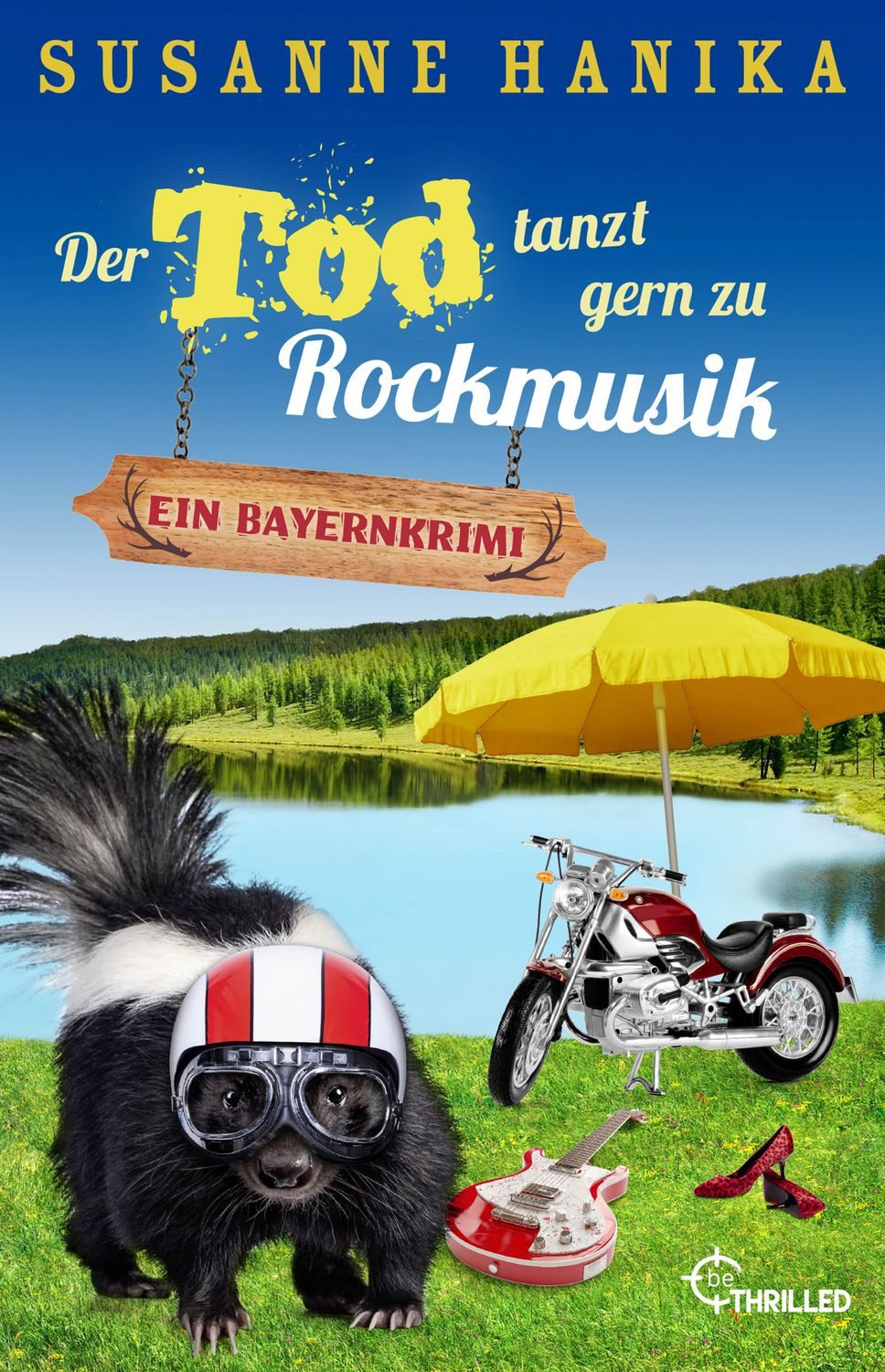 Der Tod tanzt gern zu Rockmusik / Susanne Hanika