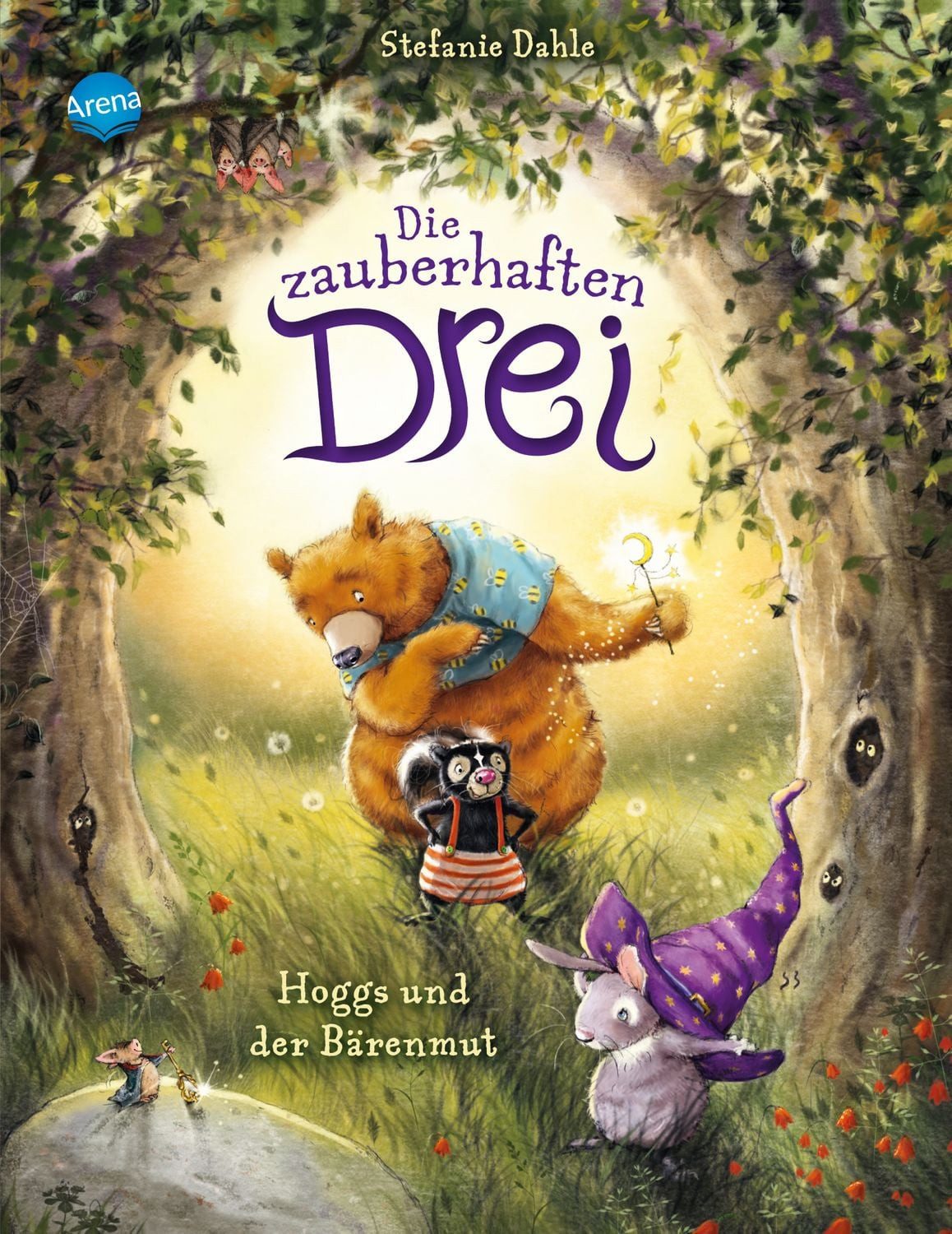 Die zauberhaften Drei (1). Hoggs und der Bärenmut / Stefanie Dahle