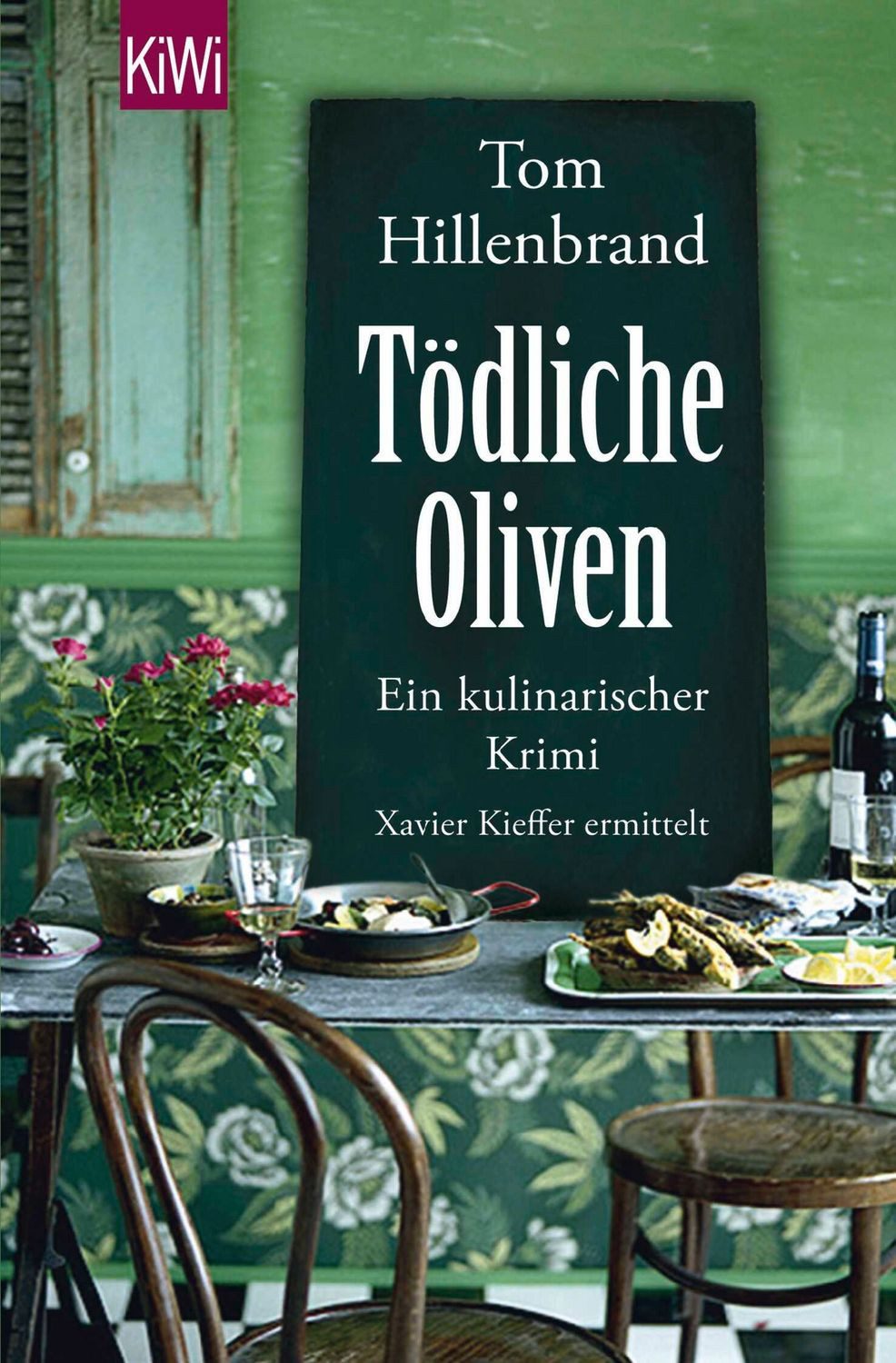 Tödliche Oliven / Tom Hillenbrand