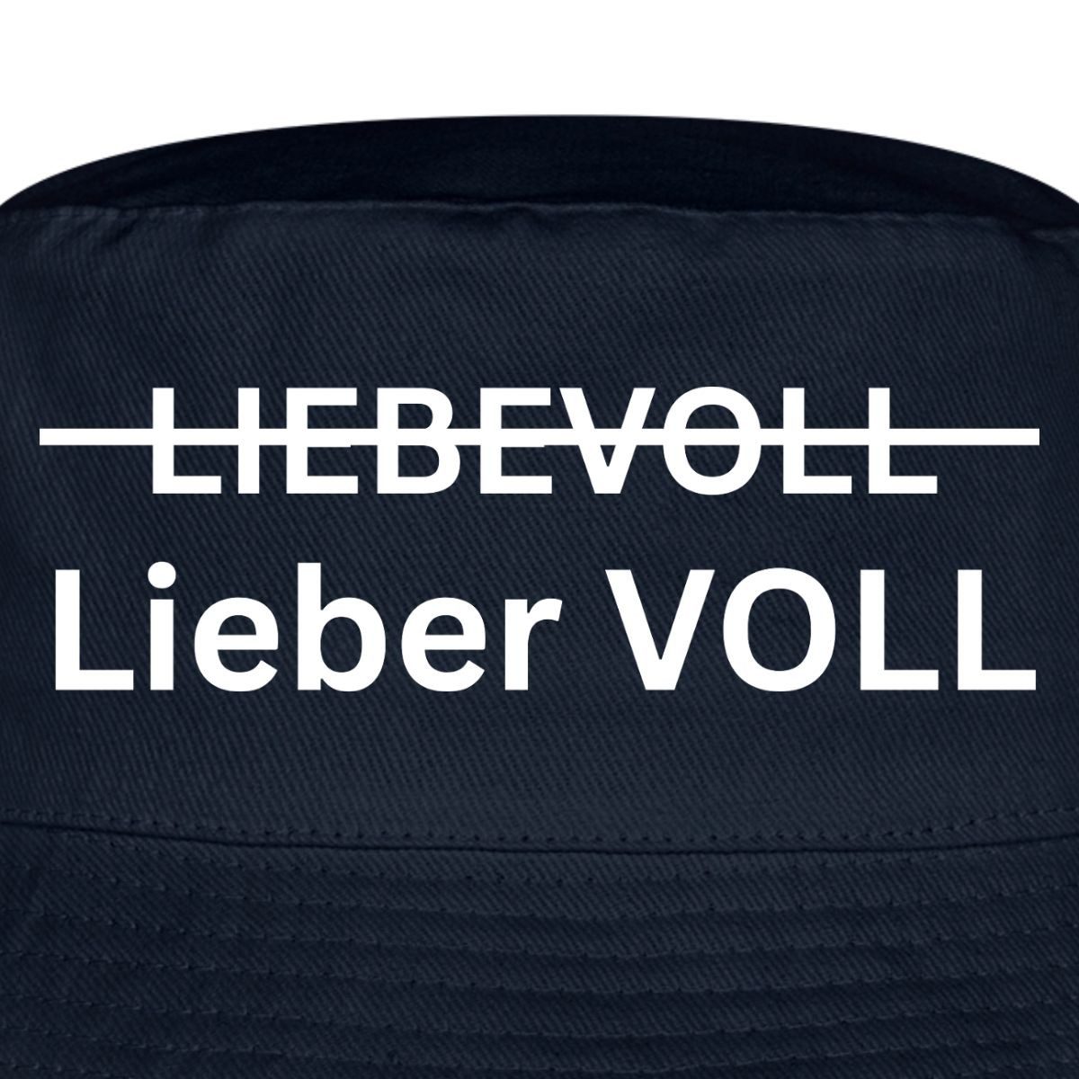 Spreadshirt Sonnenhut Lieber Voll Als Liebevoll Party JGA Malle Fischerhut (1-St)