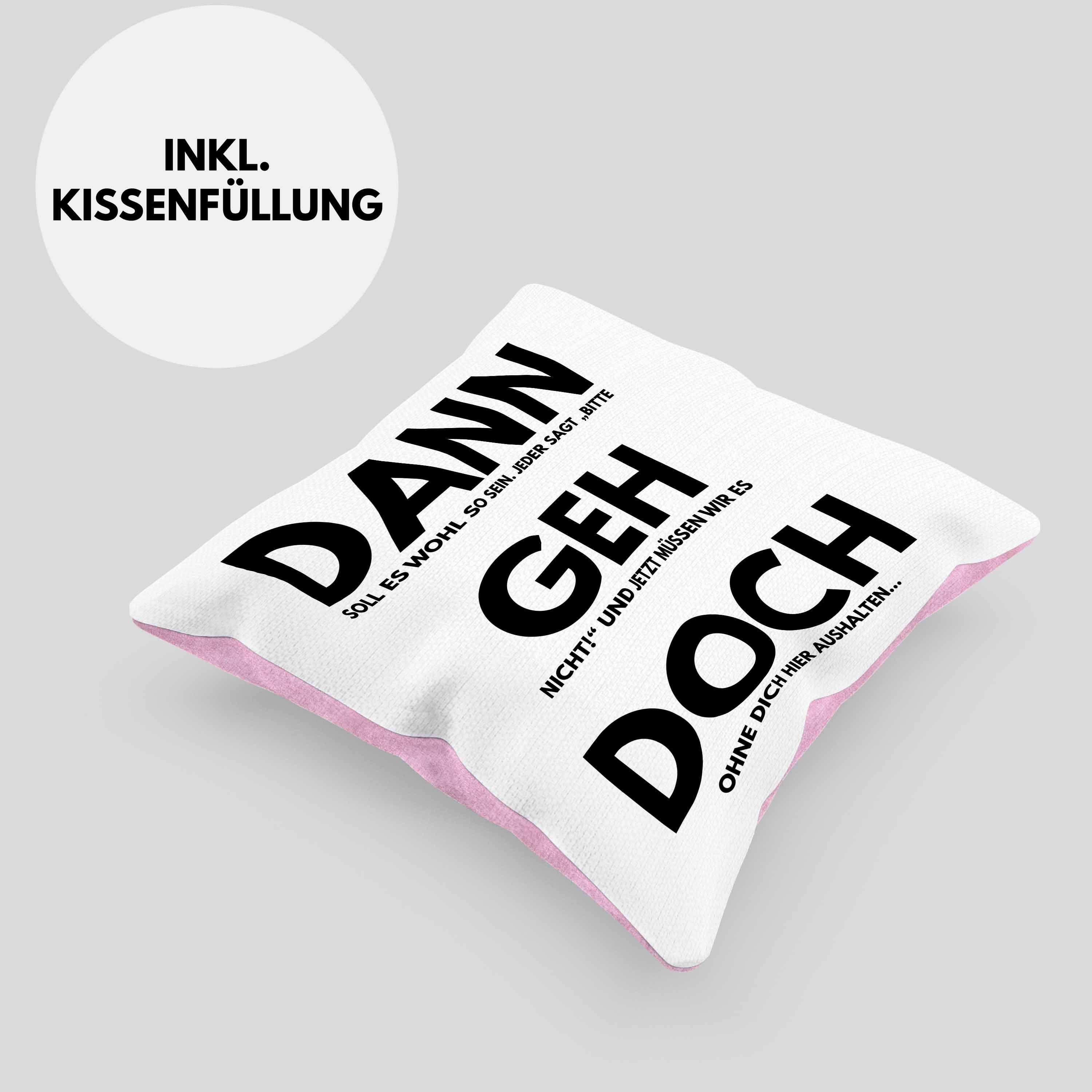 Trendation Zierkissen Trendation - Dann Geh Doch Kissen Geschenk Jobwechsel Neuer Job Gesche