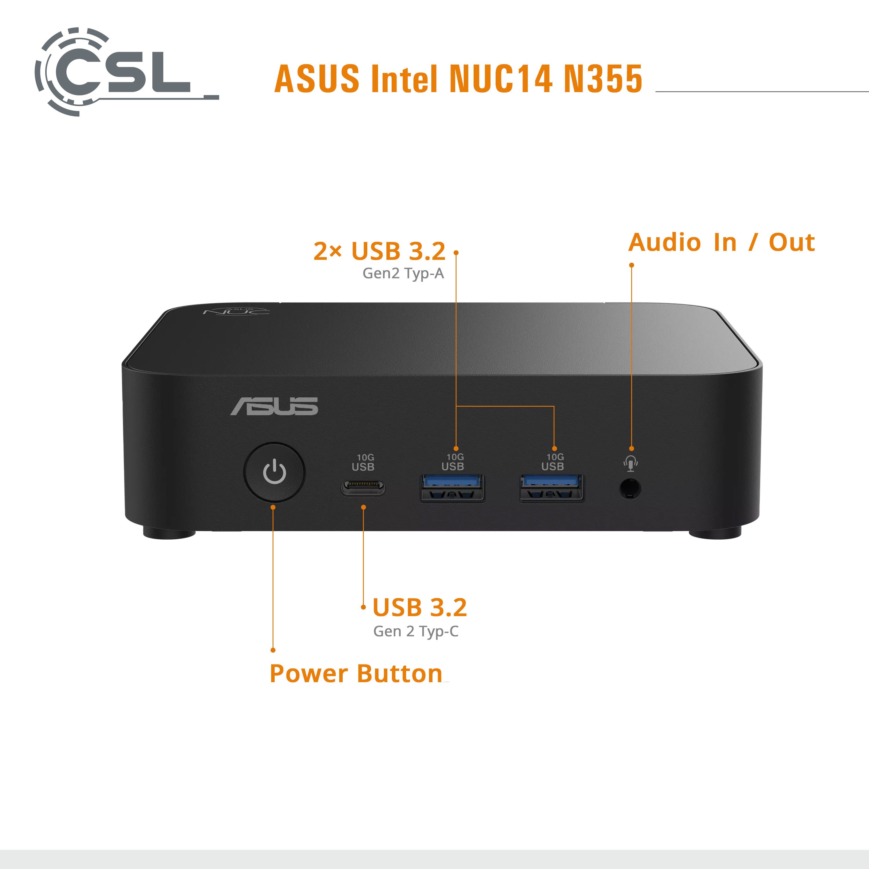 CSL ASUS NUC14 N355 PC (Intel® Core 3 355, Onboard Graphics, 24 GB RAM, 2000 GB SSD)