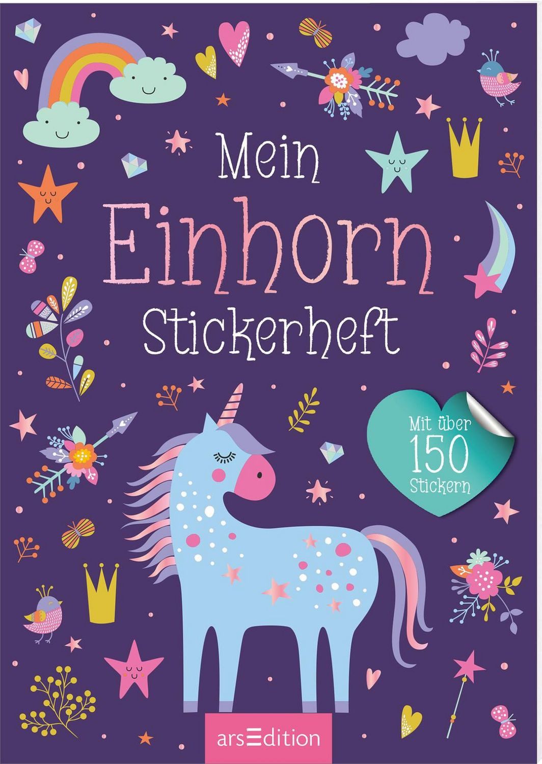 Mein Einhorn-Stickerheft Mit über 150 Stickern / diverse