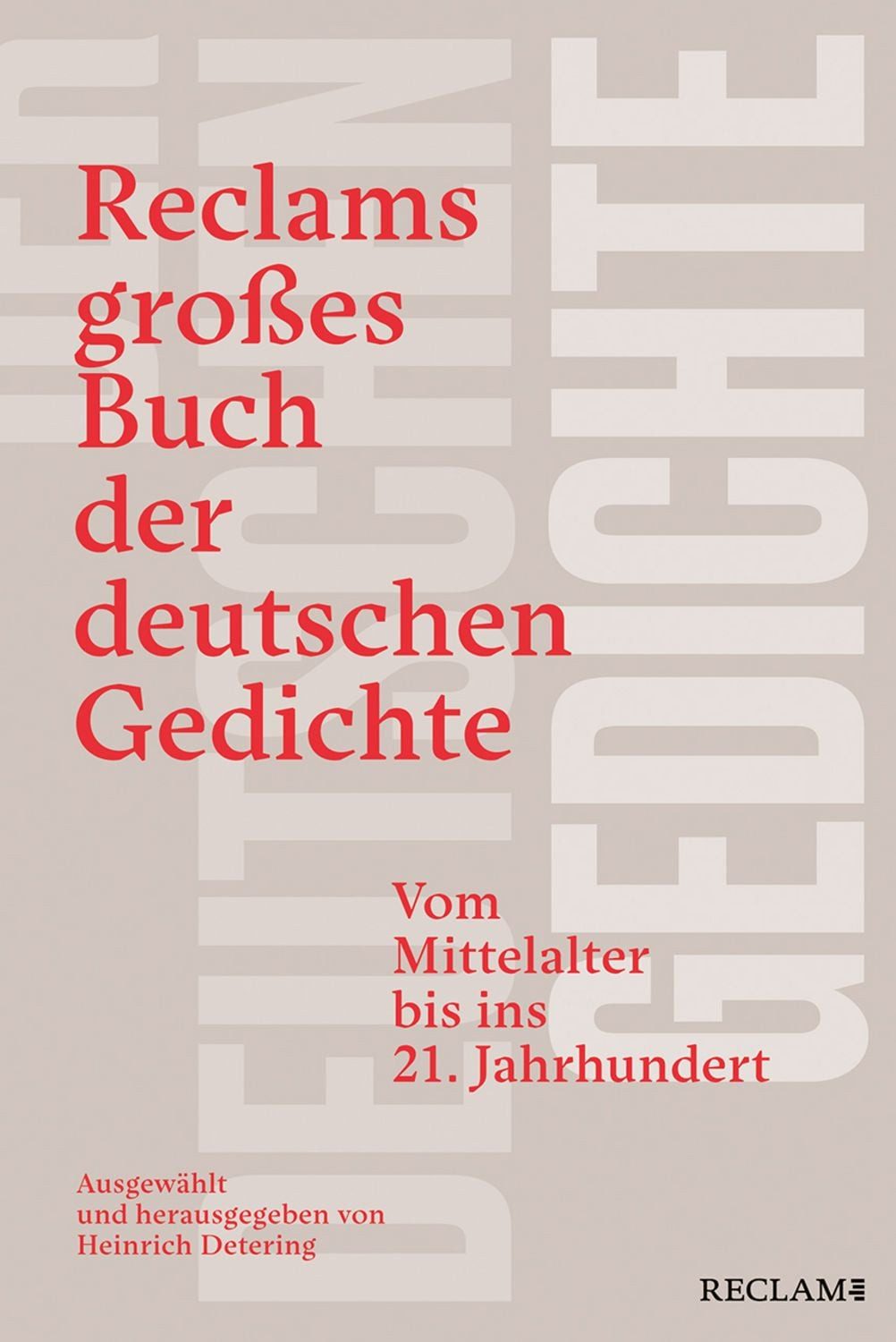 Reclams großes Buch der deutschen Gedichte. Vom Mittelalter bis ins 21 / diverse