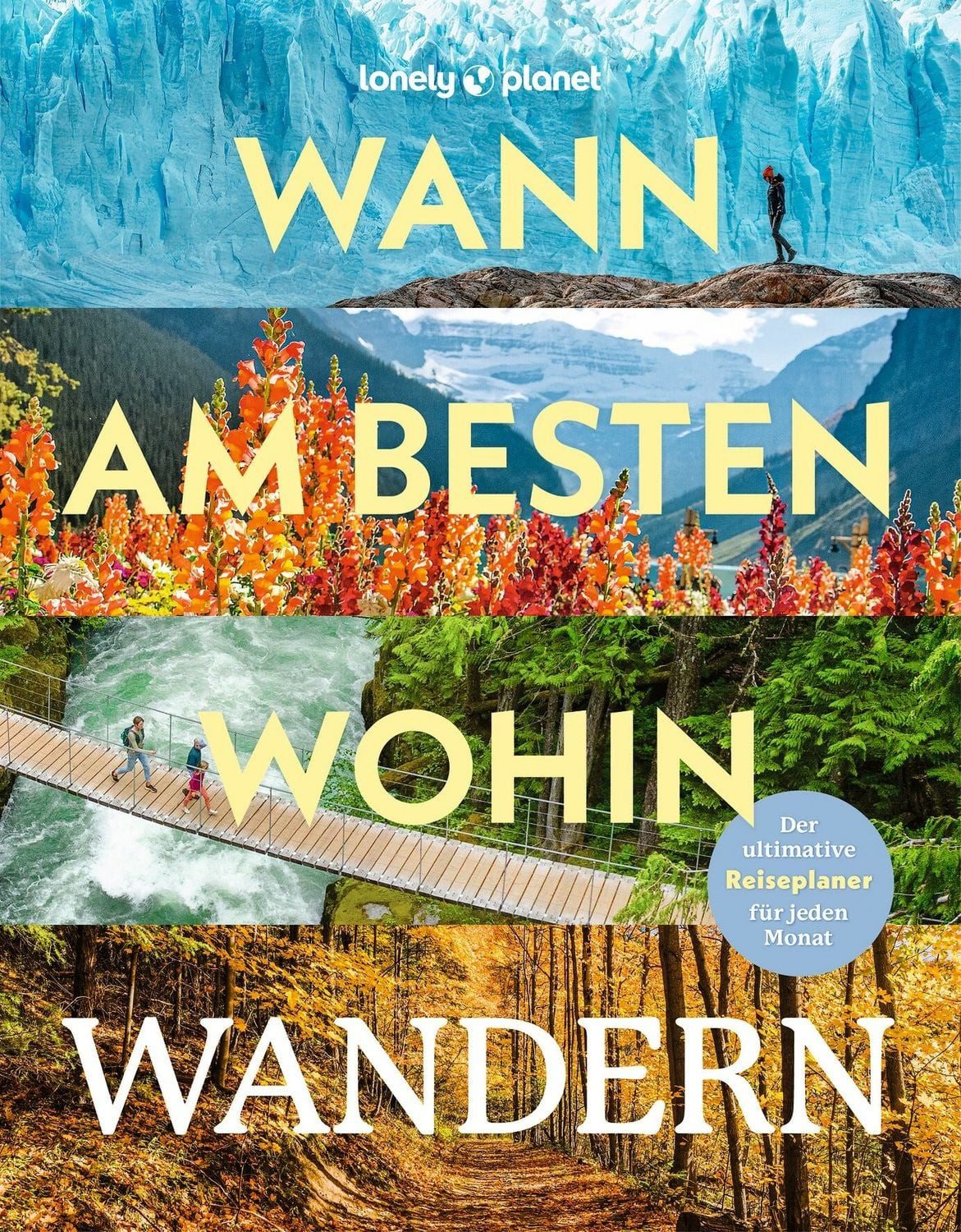 LONELY PLANET Bildband Wann am besten wohin Wandern / diverse