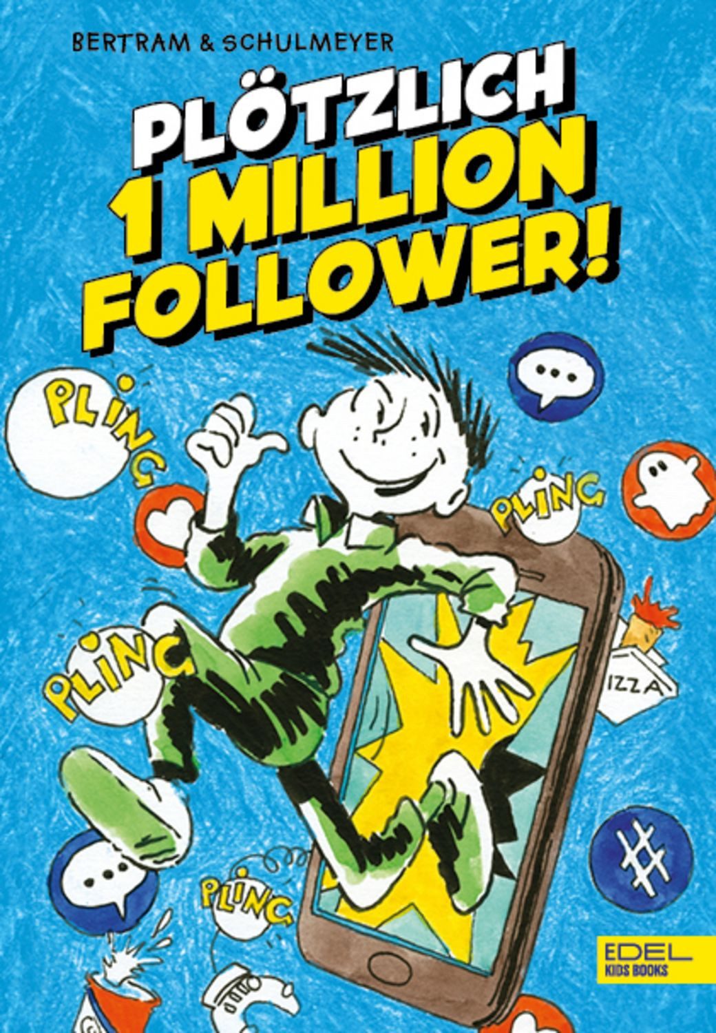 Plötzlich 1 Million Follower (Band 2) / Rüdiger Bertram