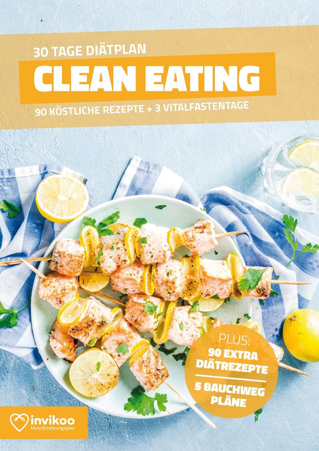 Clean Eating Diätplan - Ernährungsplan zum Abnehmen für 30 Tage / Peter Kmiecik
