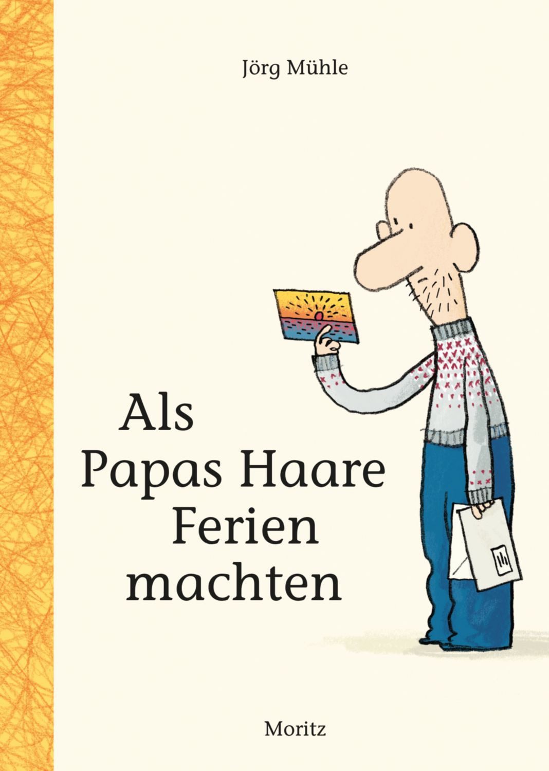 Als Papas Haare Ferien machten / Jörg Mühle
