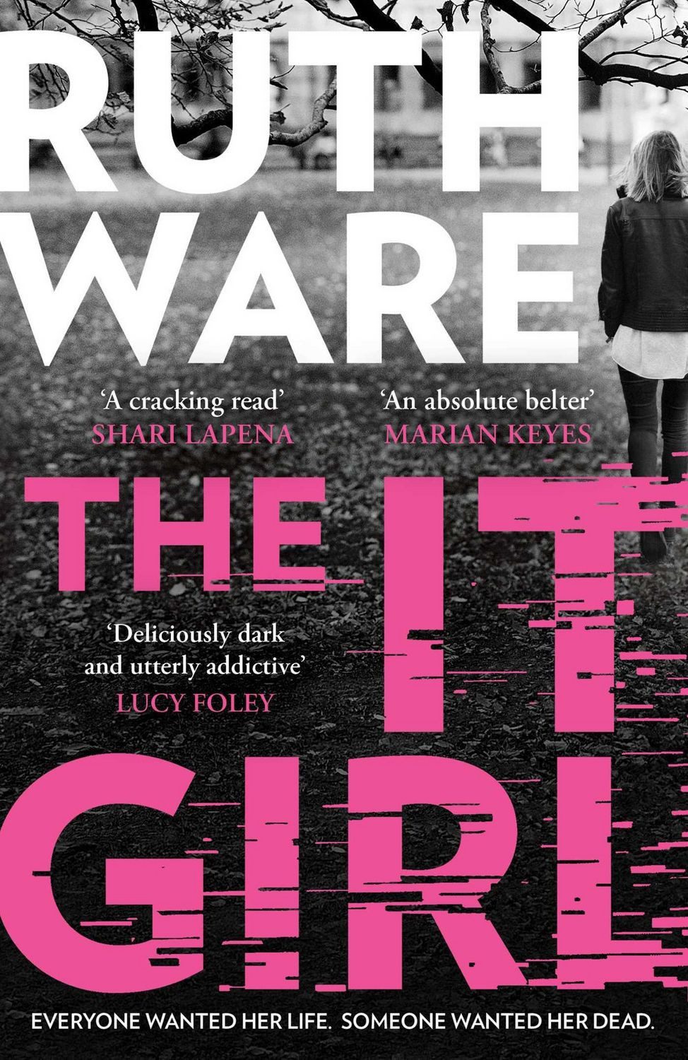 Belletristik The It Girl The deliciously dark thriller from the global bestseller Ruth Ware