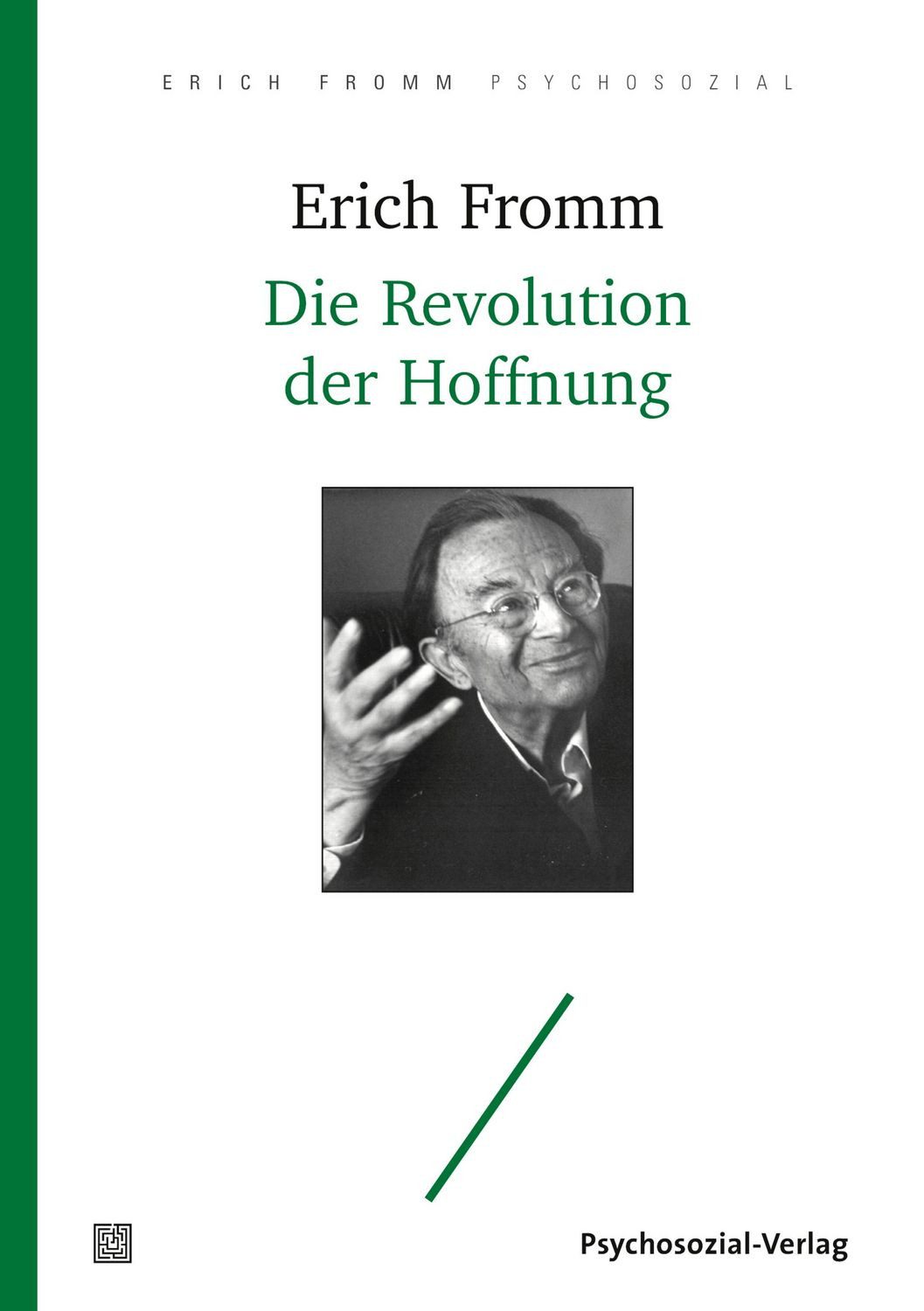 Die Revolution der Hoffnung / Erich Fromm