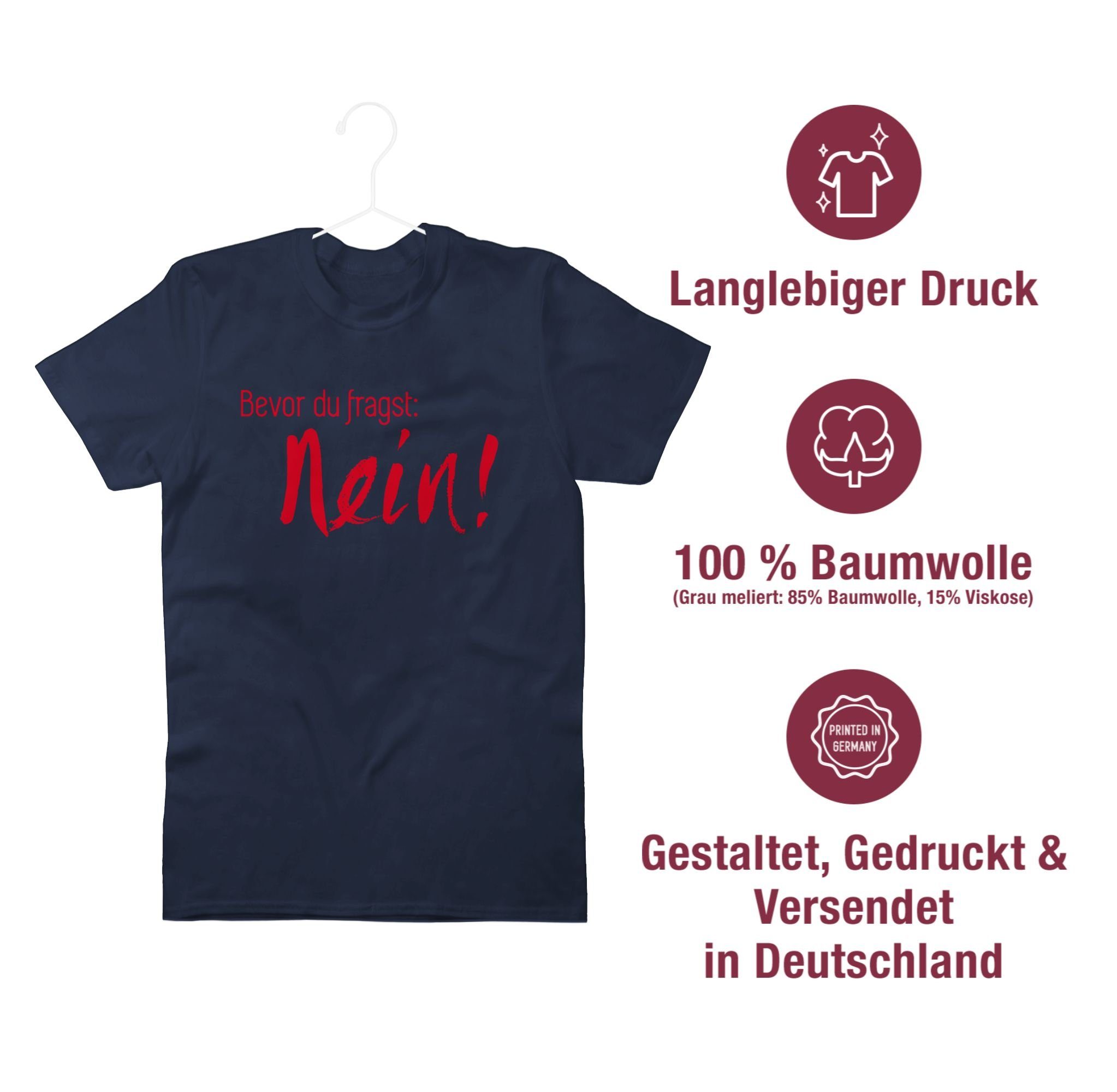 Sprüche Navy nicht T-Shirt Statement Bevor Frag du I Nee Nö Blau Shirtracer Nein! fragst 03