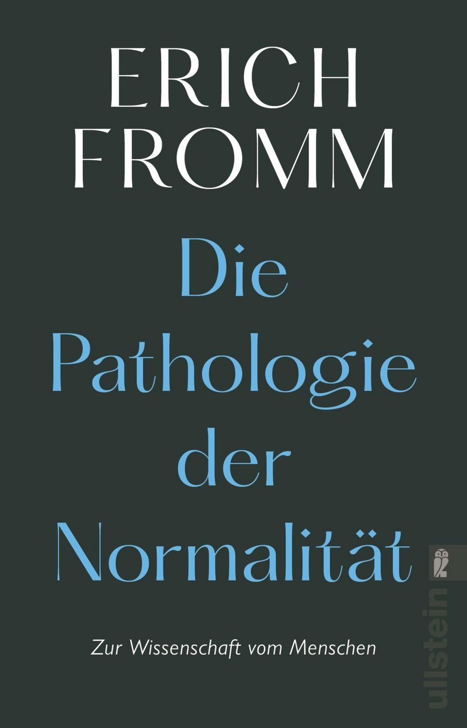 Sachbuch Die Pathologie der Normalität Zur Wissenschaft vom Menschen Erich Fromm