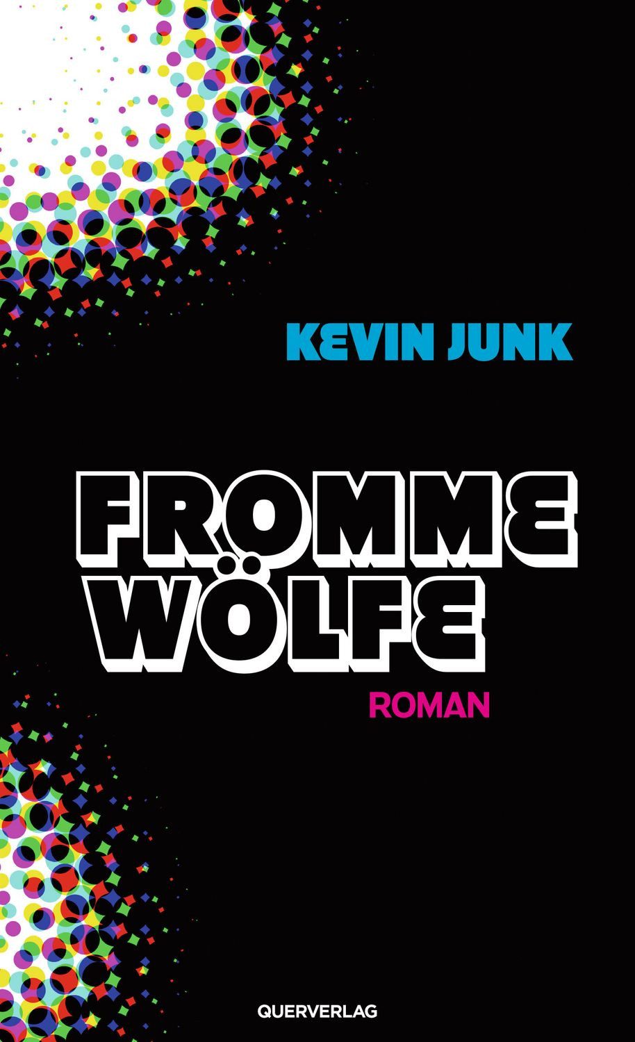 Fromme Wölfe / Kevin Junk