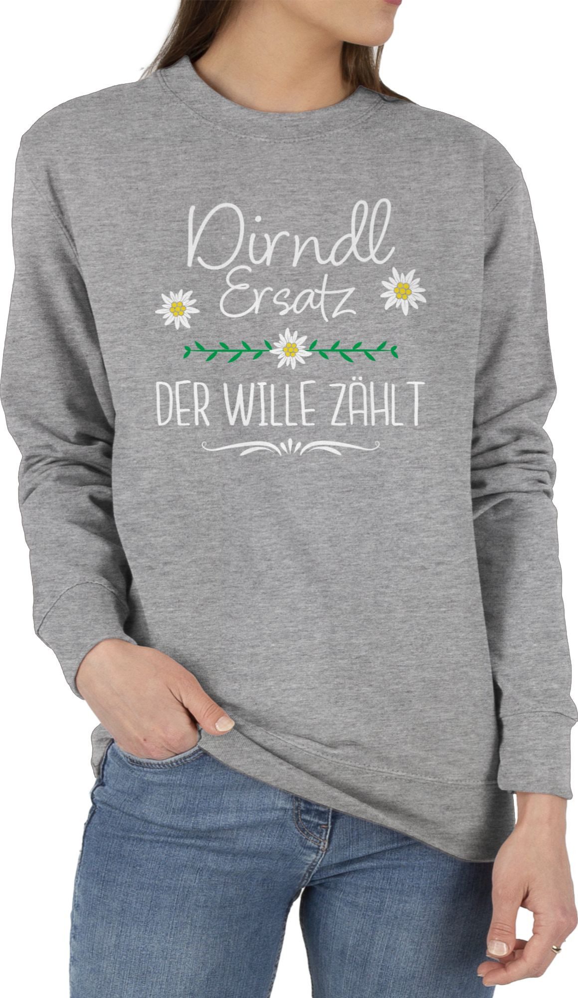Shirtracer Sweatshirt Ersatz Dirndl der Wille zählt (1-tlg) Mode für Oktoberfest Damen