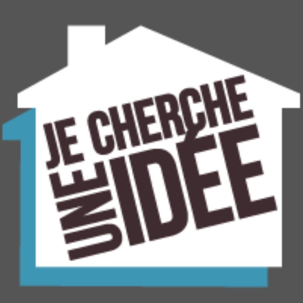 JE CHERCHE UNE IDEE