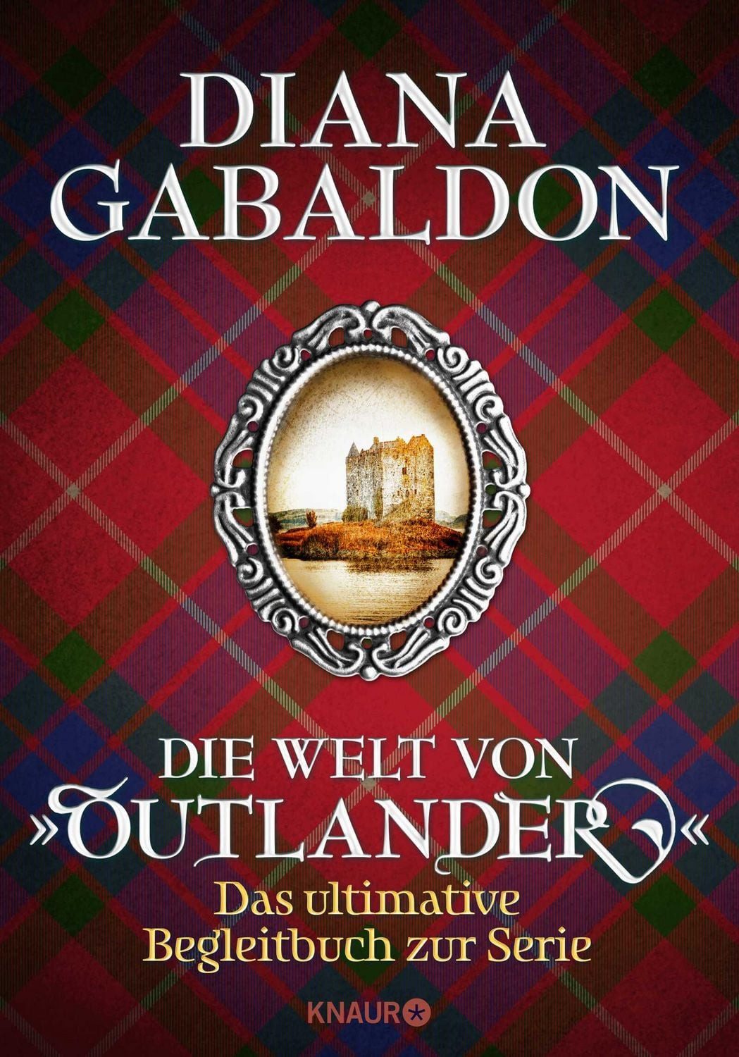 Die Welt von ""Outlander"" / Diana Gabaldon