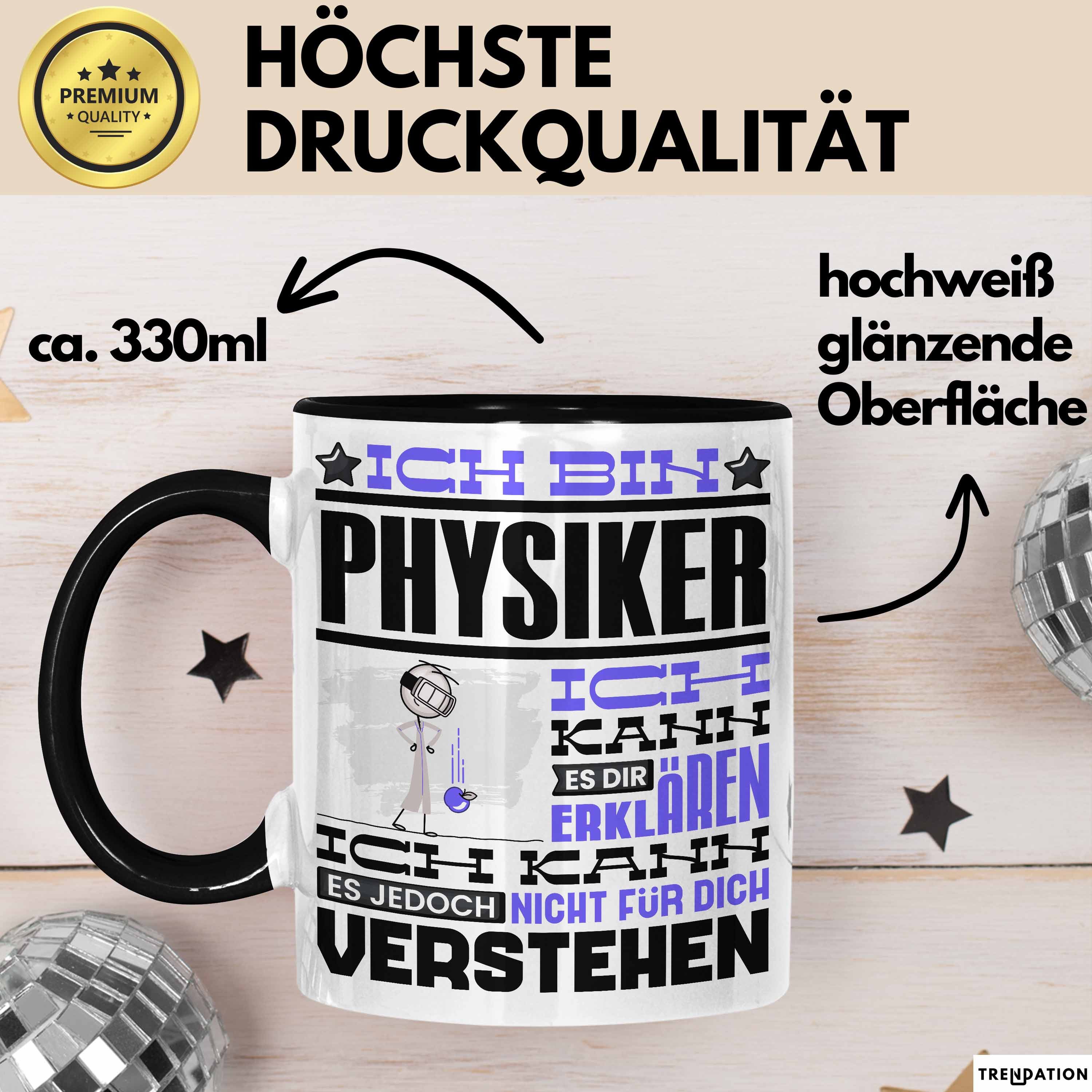 Trendation Tasse Physiker Geschenk Tasse Geschenkidee für Physiker Geburtstag Lustiger