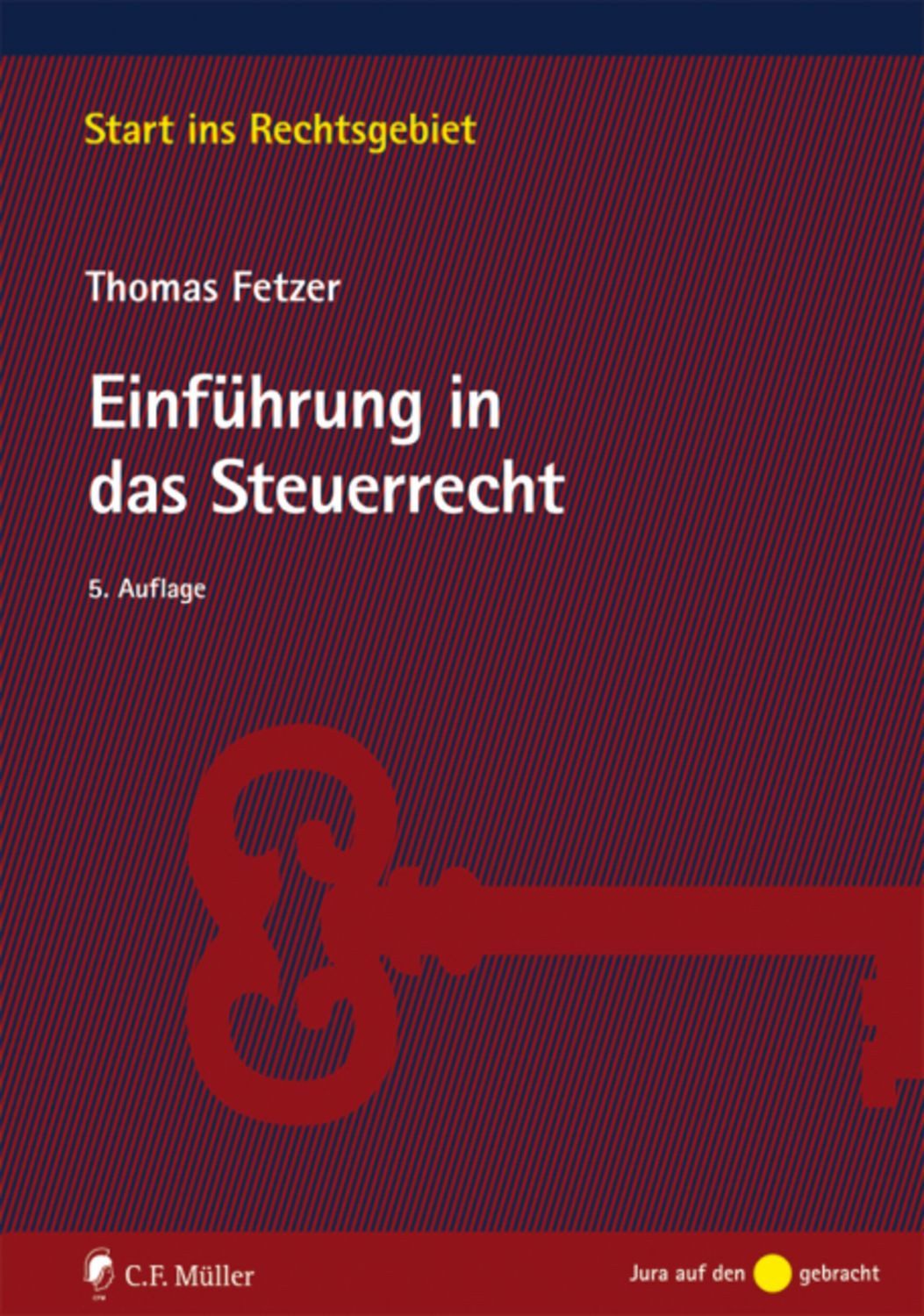 Einführung in das Steuerrecht / Thomas Fetzer