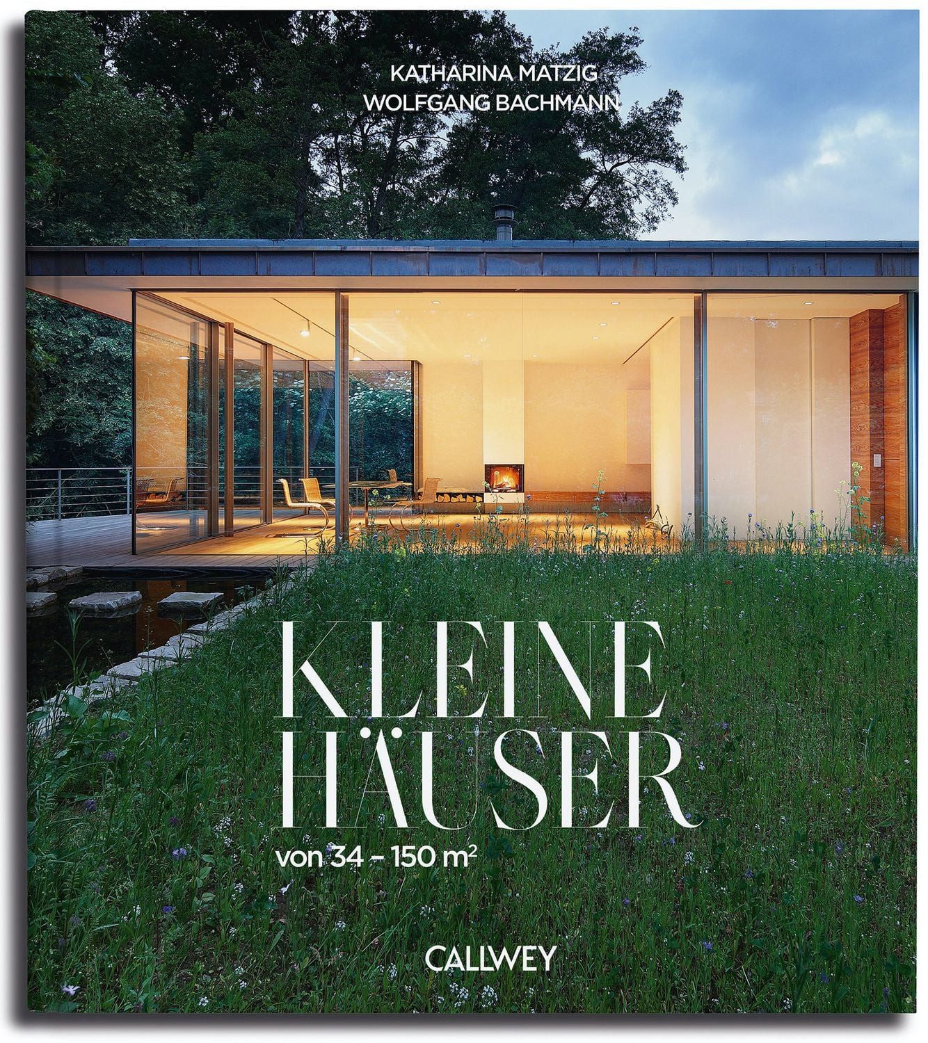 Kleine Häuser / Katharina Matzig, Wolfgang Bachmann