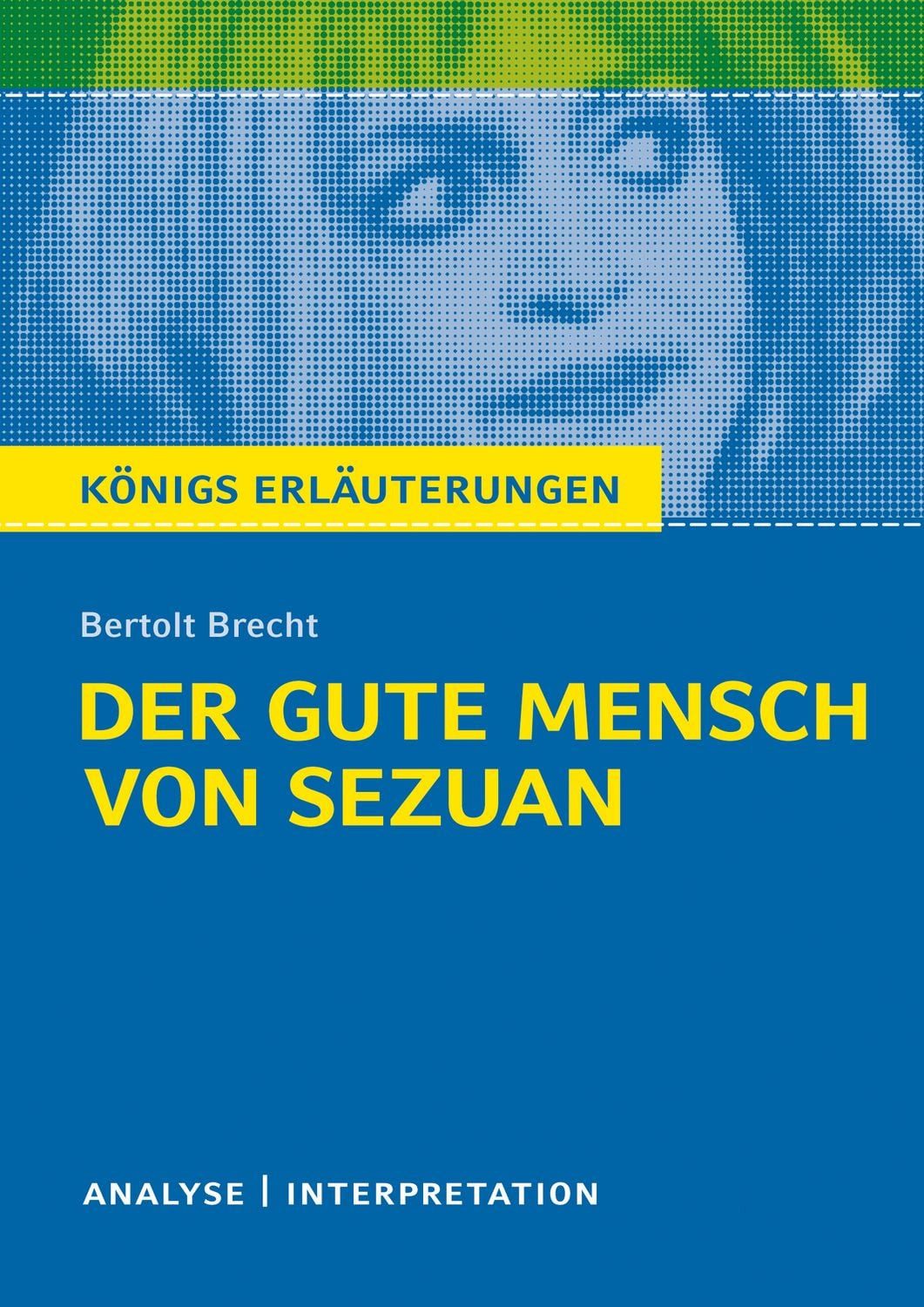 Der gute Mensch von Sezuan von Bertolt Brecht / Bertolt Brecht