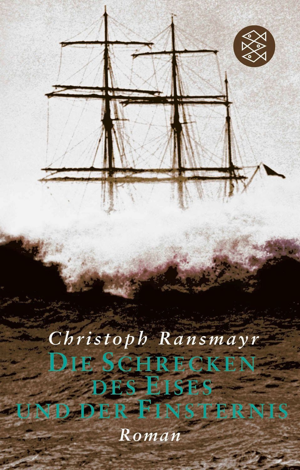 Die Schrecken des Eises und der Finsternis / Christoph Ransmayr