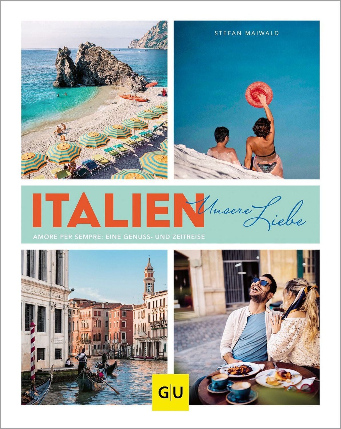 Italien - unsere Liebe / Stefan Maiwald