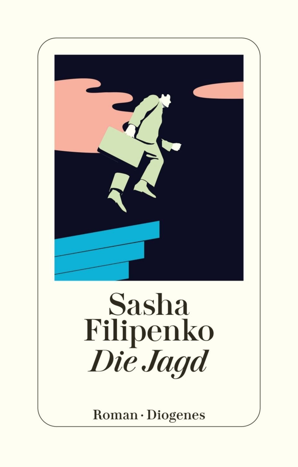 Die Jagd / Sasha Filipenko