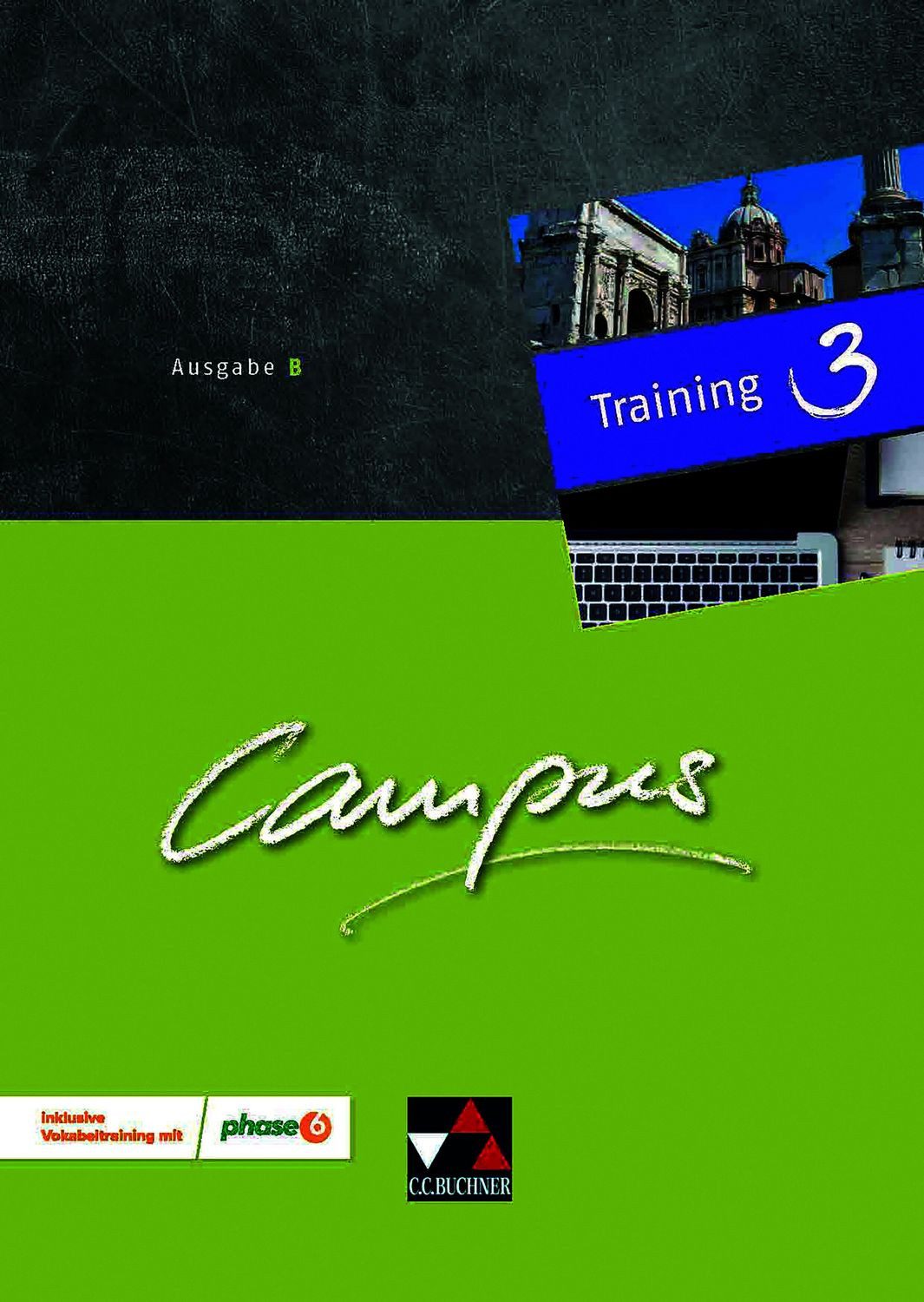 Campus B / Campus B Training 3 Ausgabe ab 2017 / Johanna Butz, Johannes Fuchs, Elisabeth Kattler, Christl Lobe, Anne Uhl