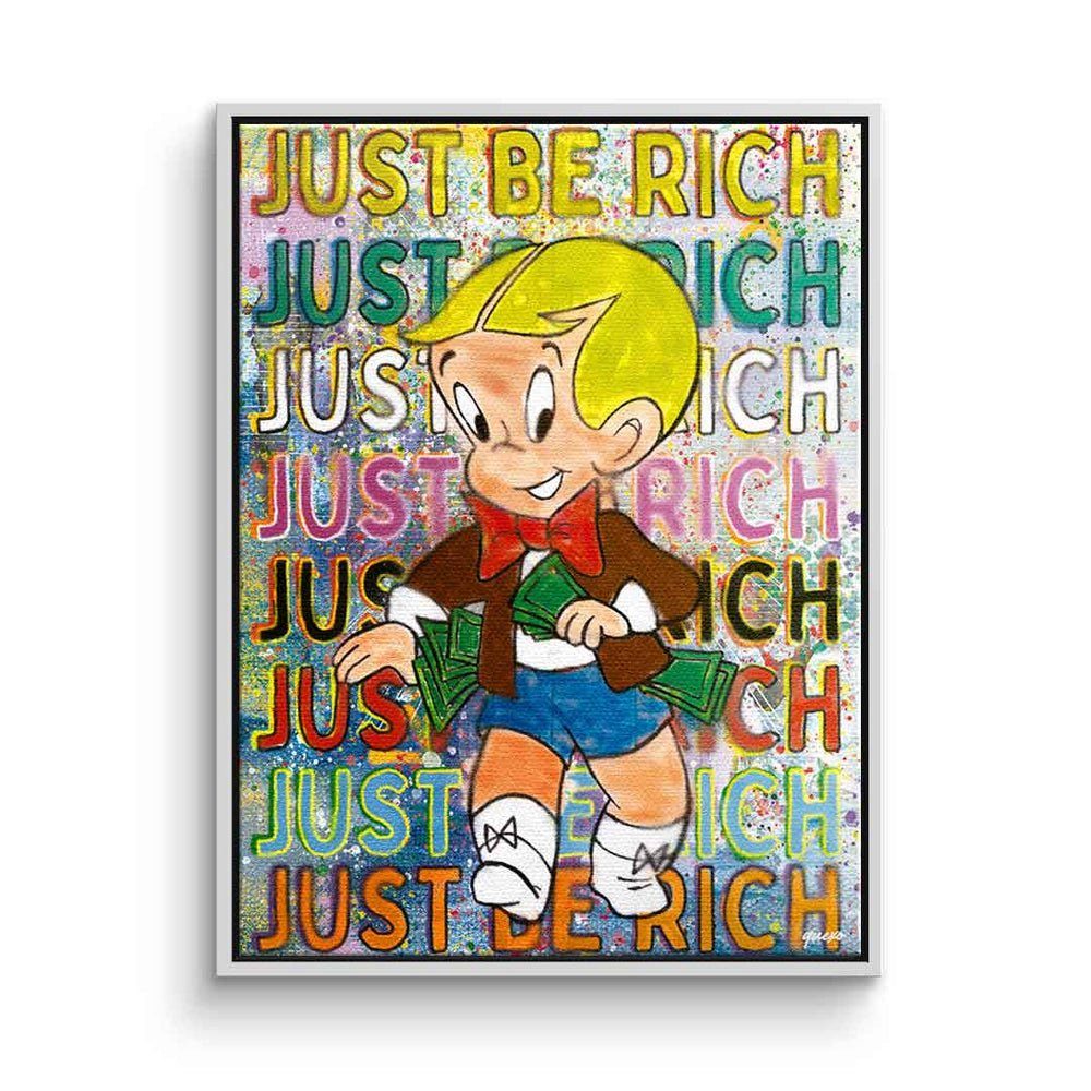 Richie Geld Leinwandbild goldener be Rich Art Just DOTCOMCANVAS® Leinwandbild, Rahmen Pop Comic rich