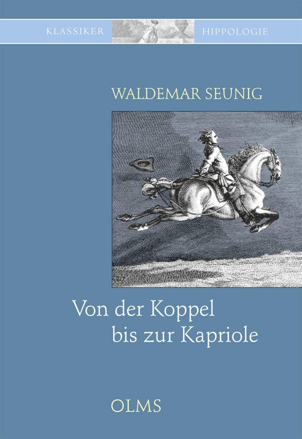 Von der Koppel bis zur Kapriole / Waldemar Seunig