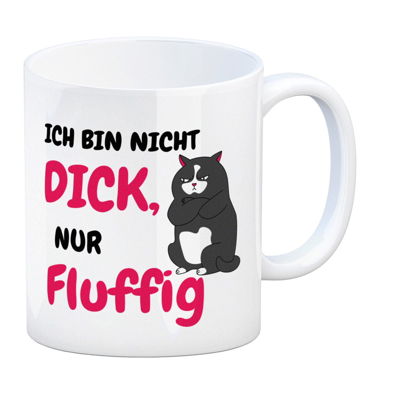 Tasse Katzen Kaffeebecher mit Spruch Ich bin nicht dick, nur fluffig