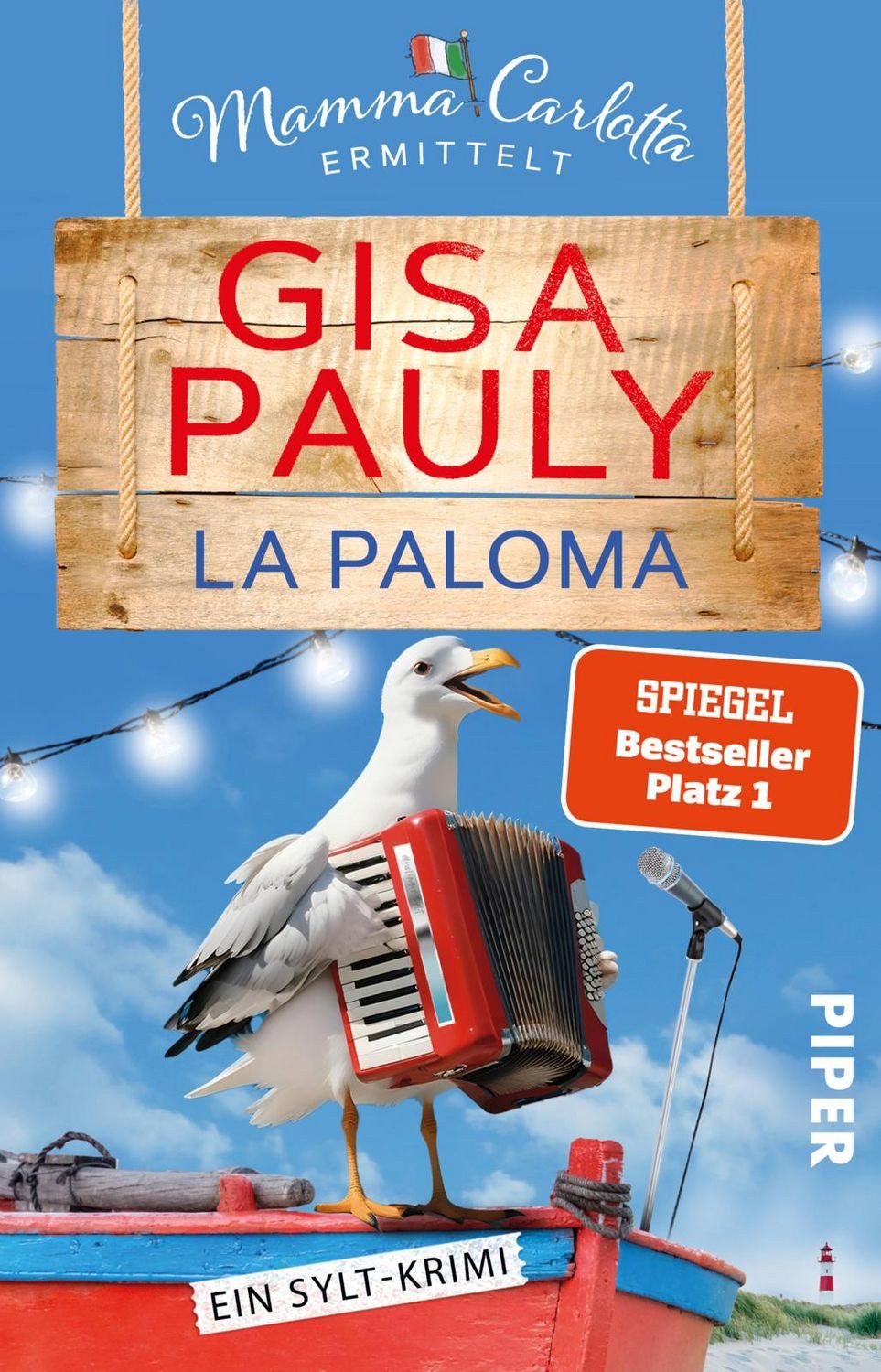 La Paloma / Gisa Pauly, Ein Sylt-Krimi, Die perfekte Urlaubslektüre!, Humorvoller Nordsee-Krimi