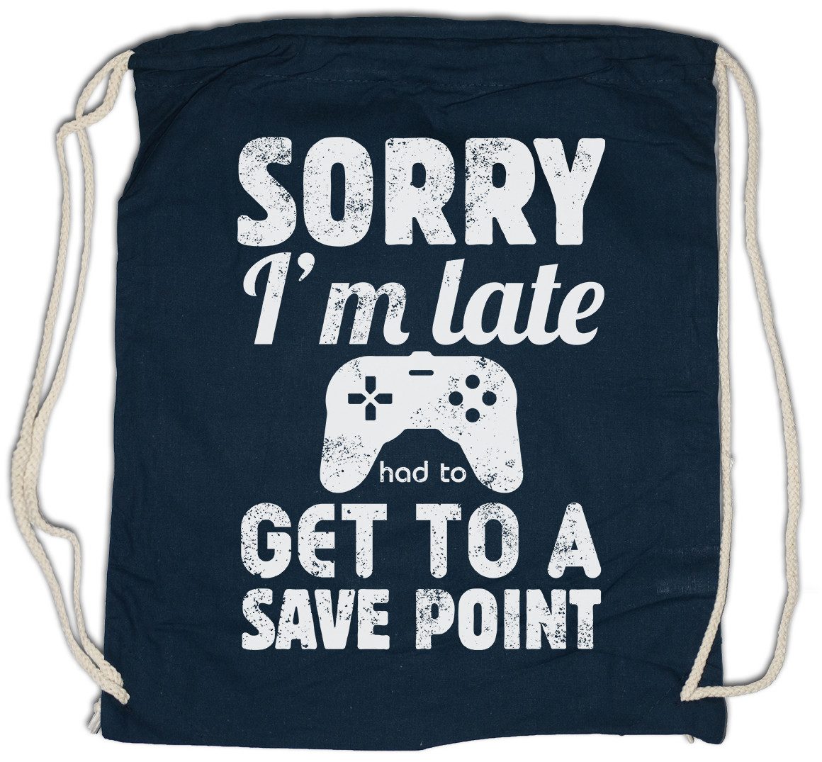 Urban Backwoods Turnbeutel Sorry I'm Late Turnbeutel Autosave Gamer Games Gaming Video PC Save (1-tlg), Point RPG Roleplay MMORPG
