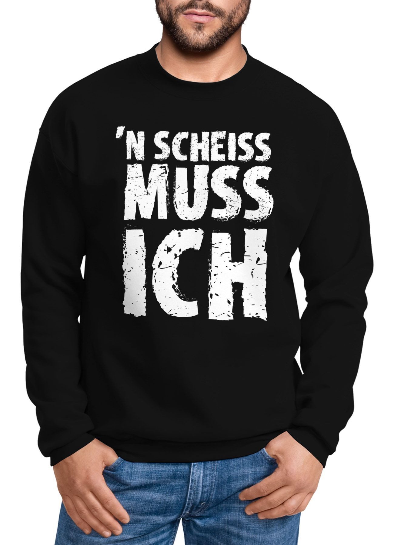 Sweatshirt Herren Sweatshirt mit Spruch "Einen Scheiß muss ich" Fun Moonworks®