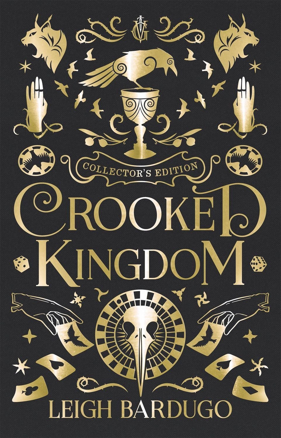 Crooked Kingdom: Collector's Edition / Leigh Bardugo, A Sequel to Six of Crows