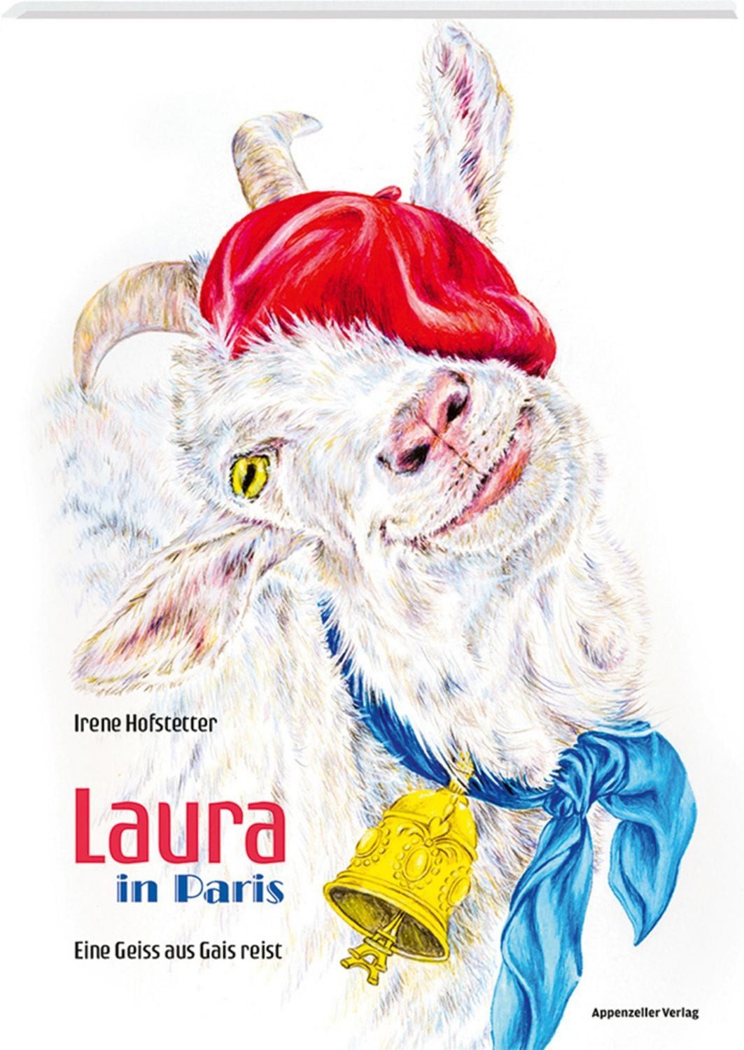 Laura in Paris / Irene Hofstetter, Eine Geiss aus Gais reist