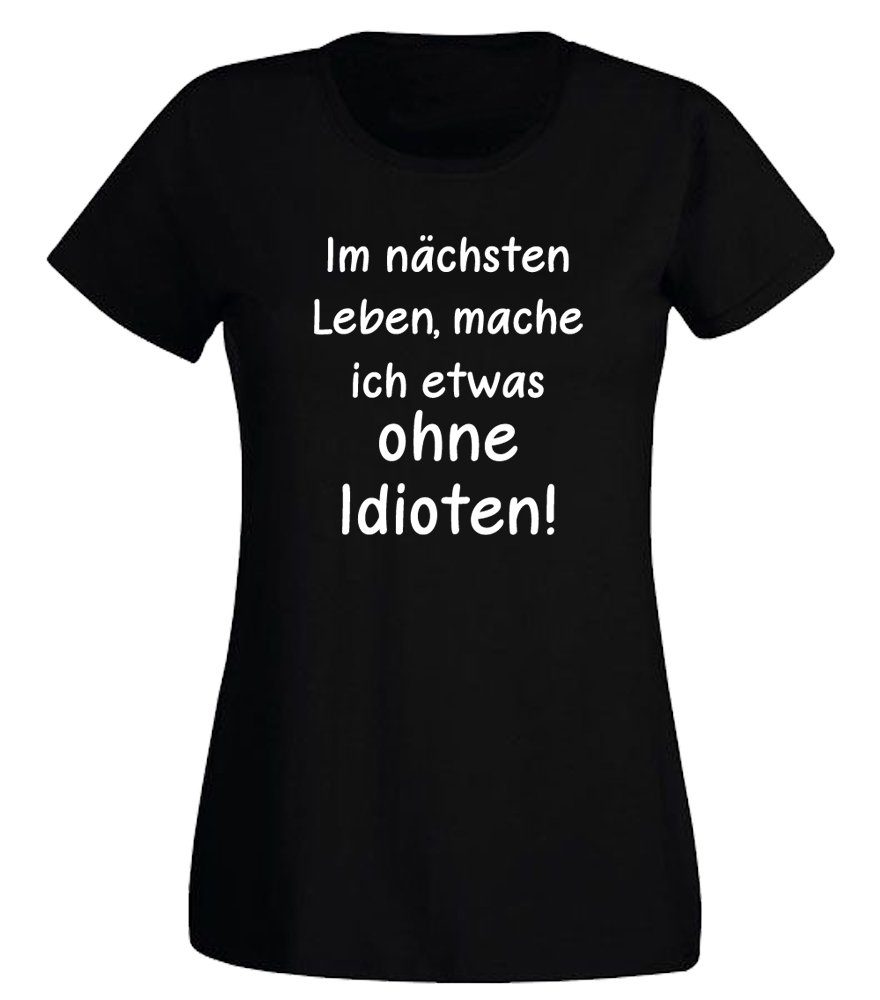Ggraphics TShirt Damen TShirt Im nächsten Leben mache ich etwas